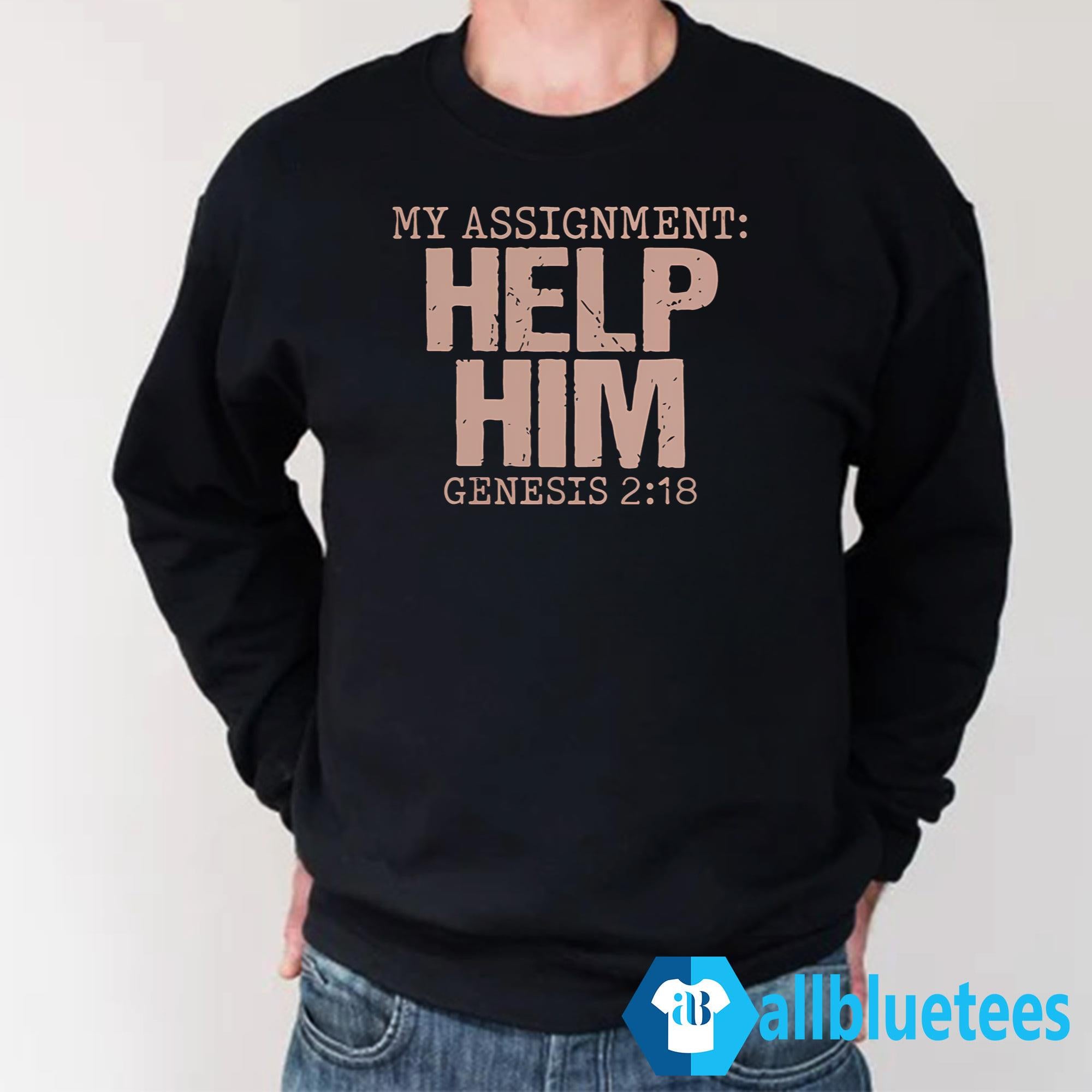 My Assignment Help Him Shirt