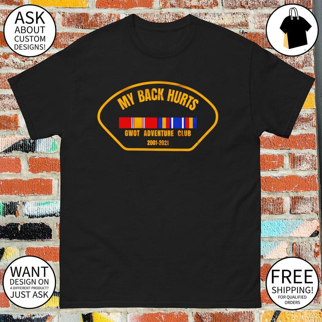 My Back Hurts Gwot Adventure Club 2001-2021 shirt