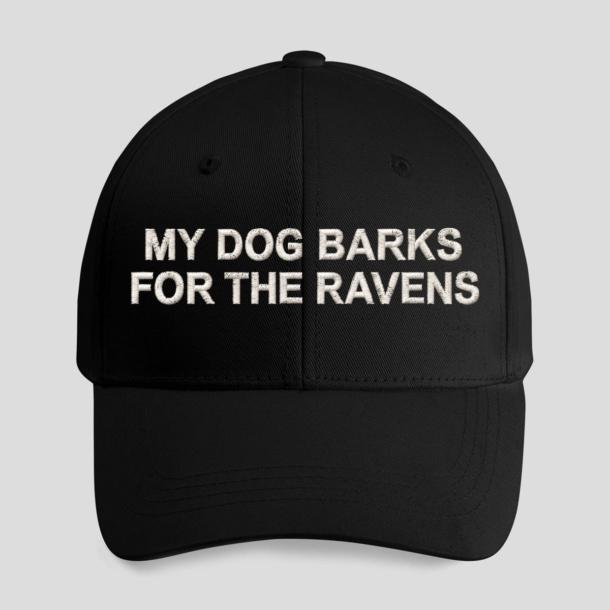My Dog Barks For The Ravens Hat