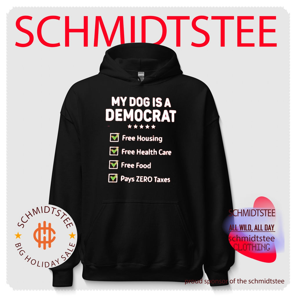 My Dog Is a Democrat Free Housing Health Care Food Zero Taxes shirt