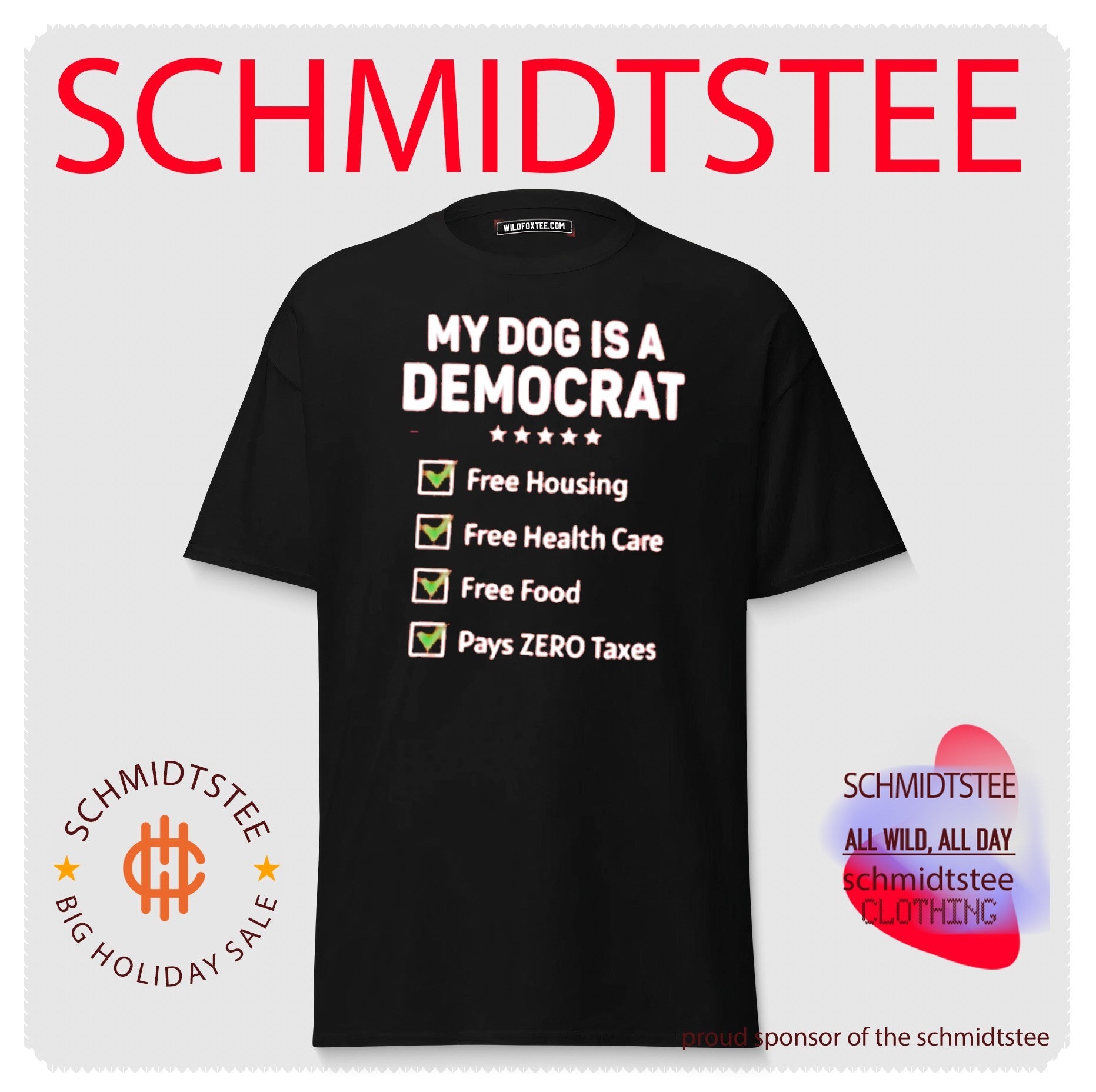 My Dog Is a Democrat Free Housing Health Care Food Zero Taxes shirt