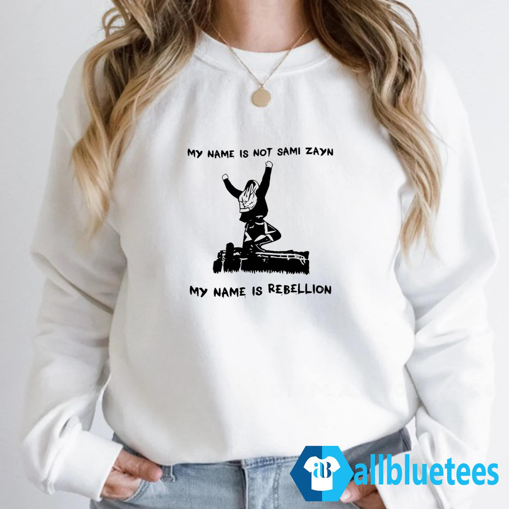 My Name Is Not Sami Zayn My Name Is Rebellion Shirt