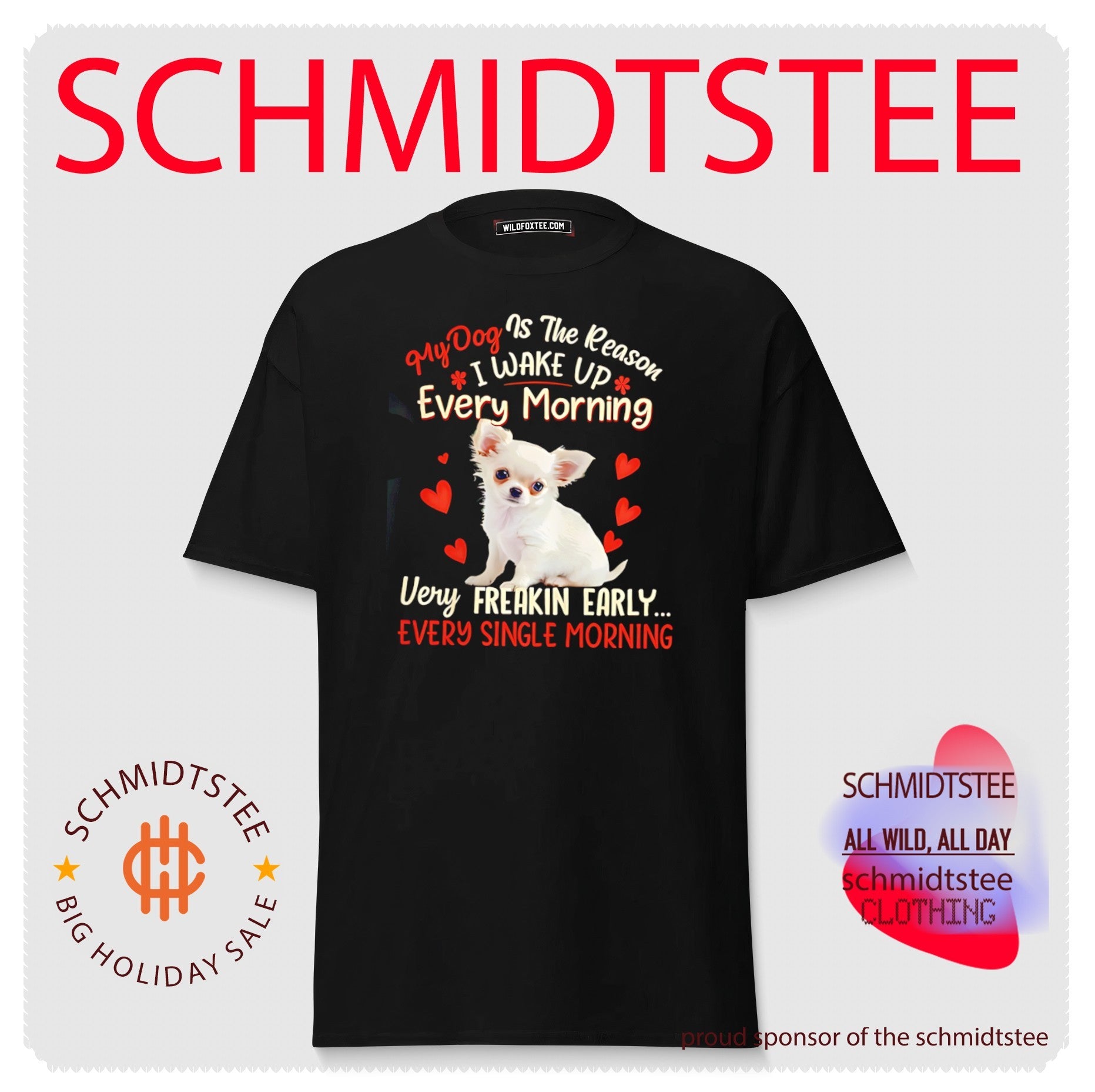 My dog is the reason I wake up every morning very freakin early chihuahua graphic shirt