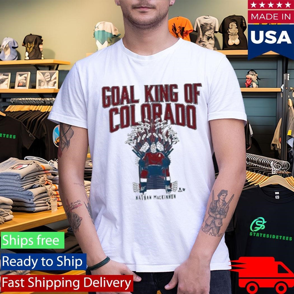 Nathan Mackinnon Goal King Of The Colorado Avalanche Shirt