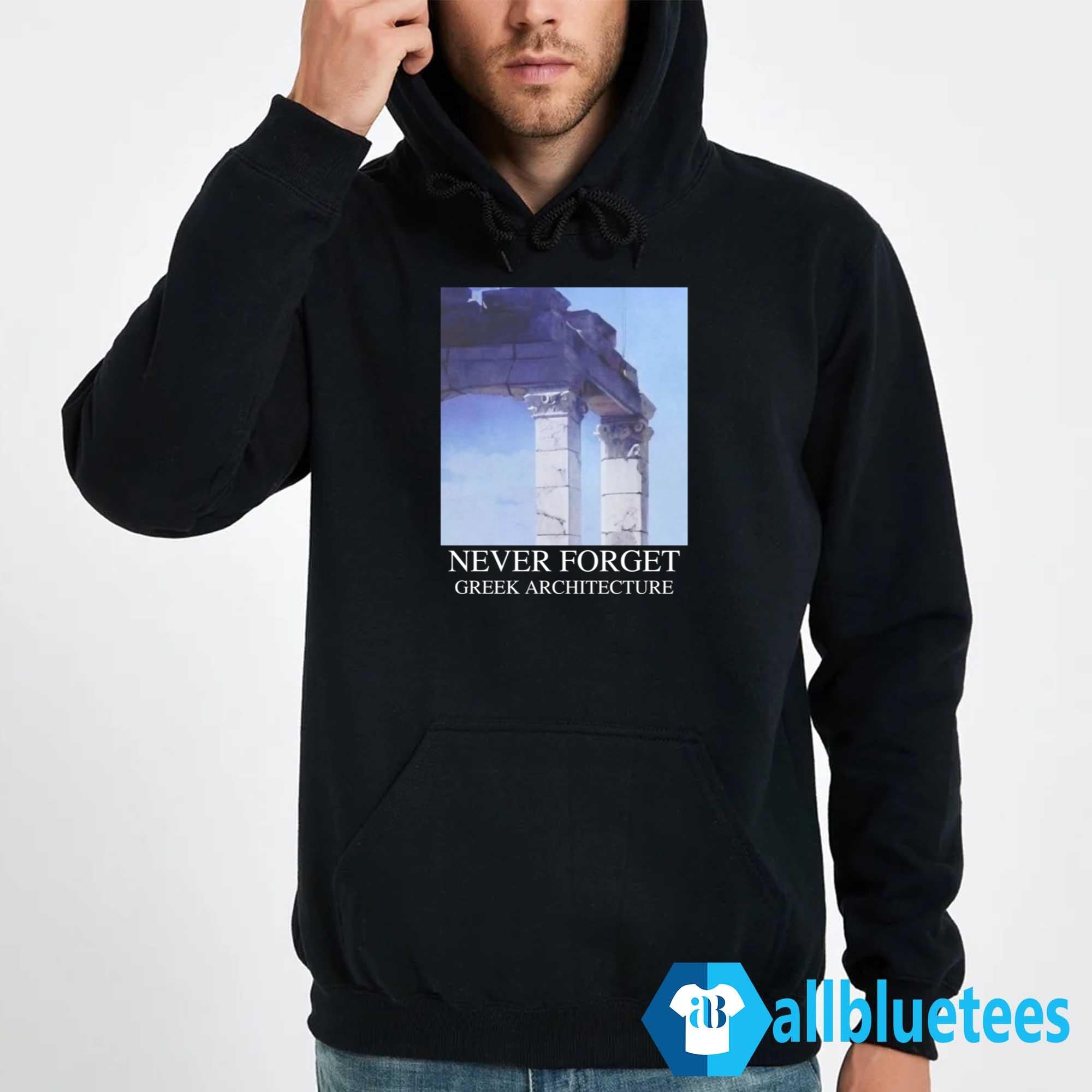Never Forget Greek Architecture Shirt
