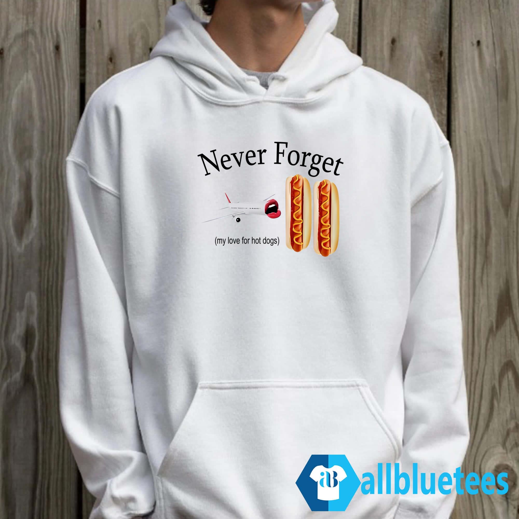 Never Forget My Love For Hot Dogs Shirt