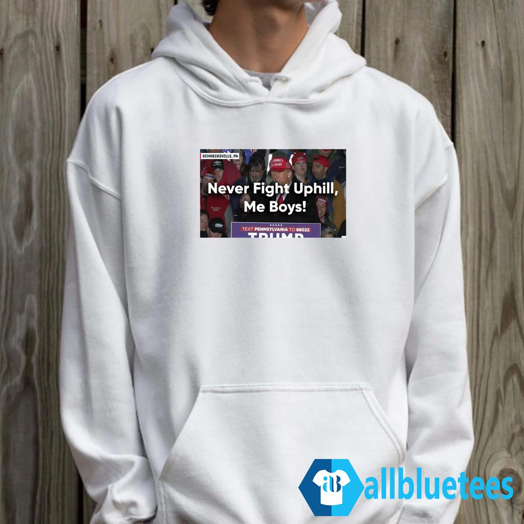 Never Fight Uphill Me Boys Shirt