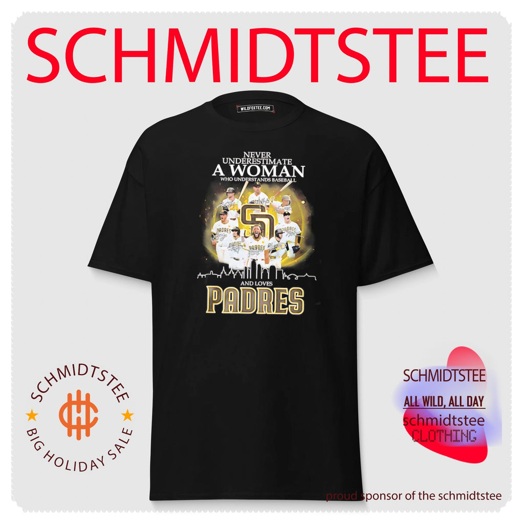 Never underestimate a woman who understands baseball and loves San Diego Padres shirt