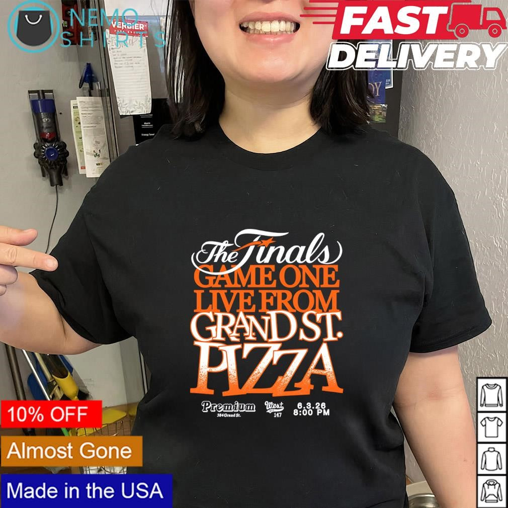 New York Knicks the finals game one live from grand St. Pizza shirt