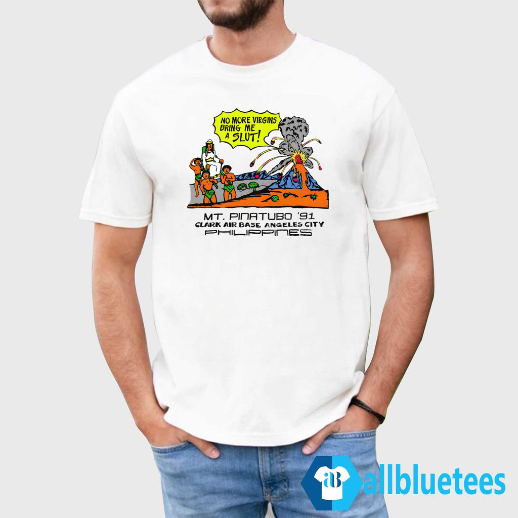 No More Virgins Bring Me A Slut Shirt