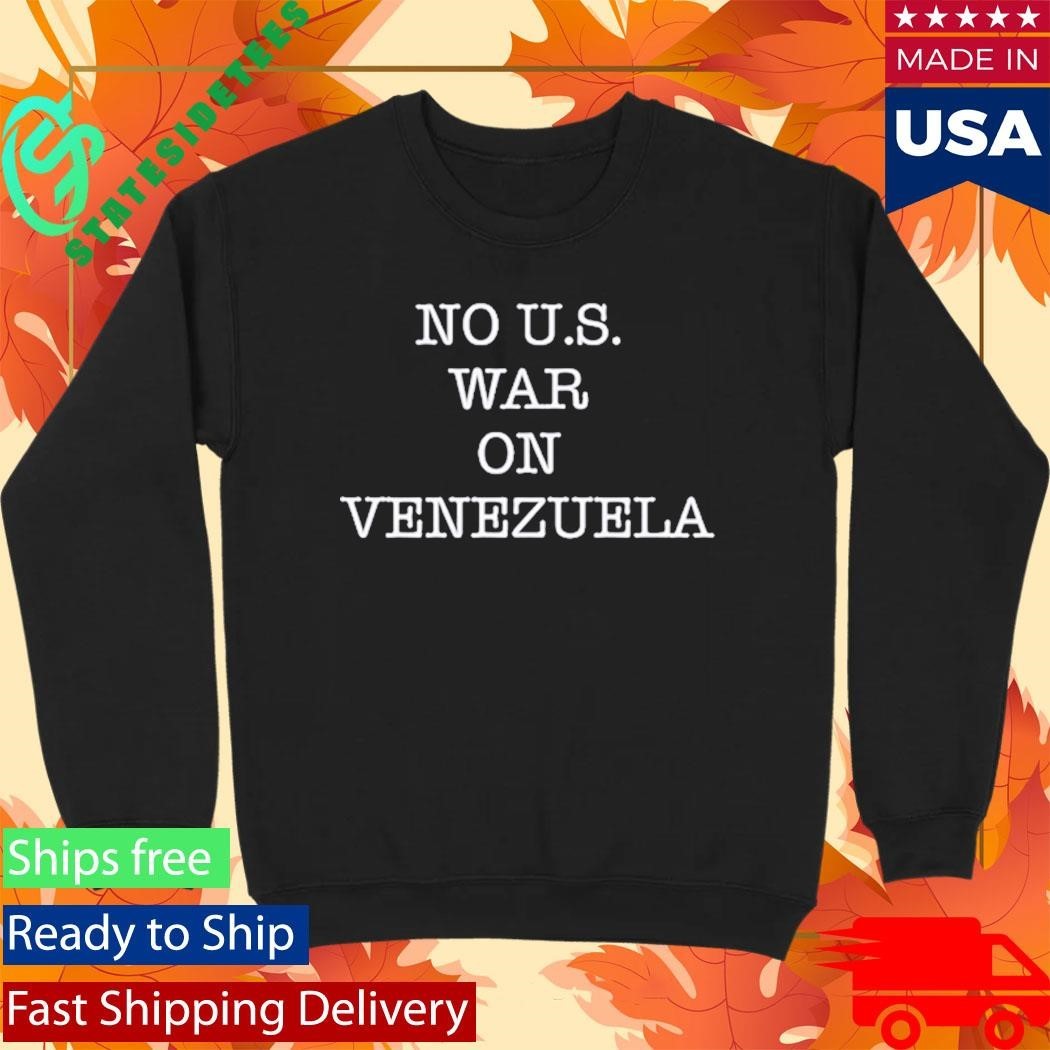 No U.s. War On Venezuela Shirt