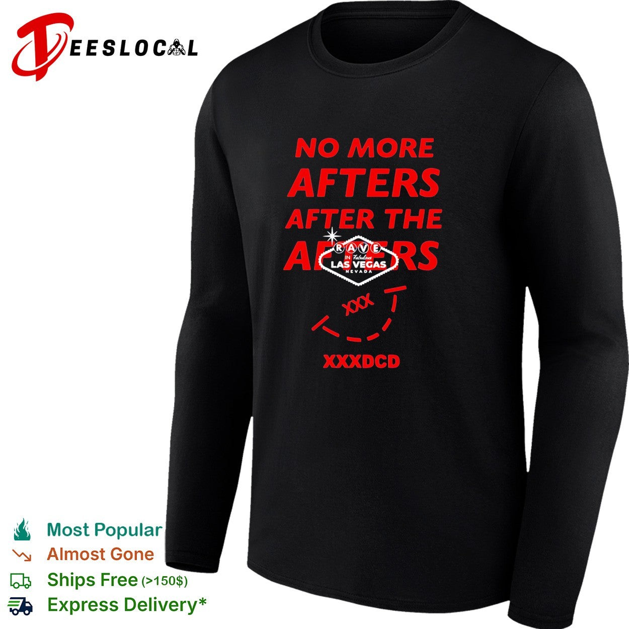 No more afters after the rave Las Vegas Nevada XXXDCD shirt