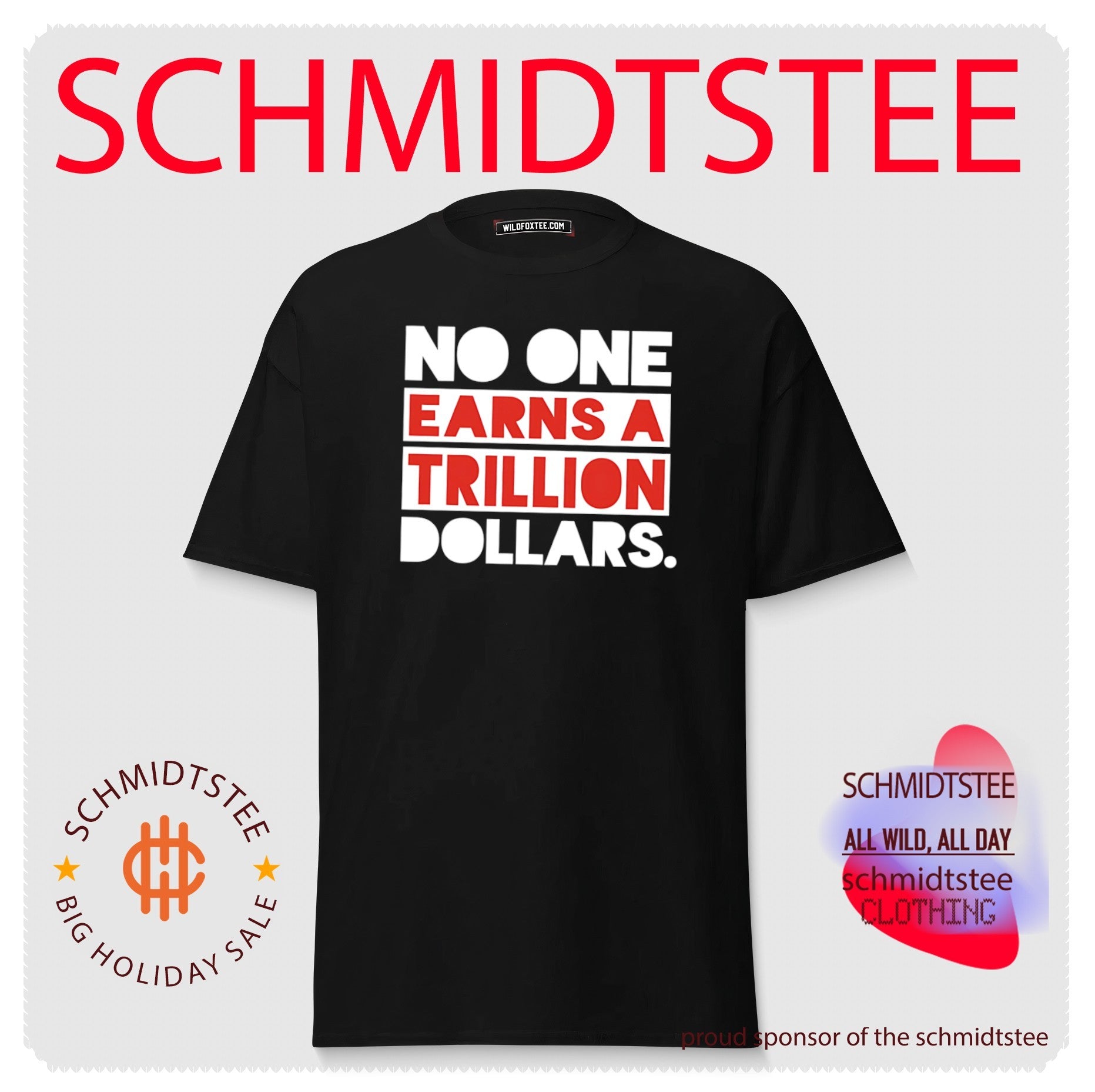 No one earns a trillion dollars shirt