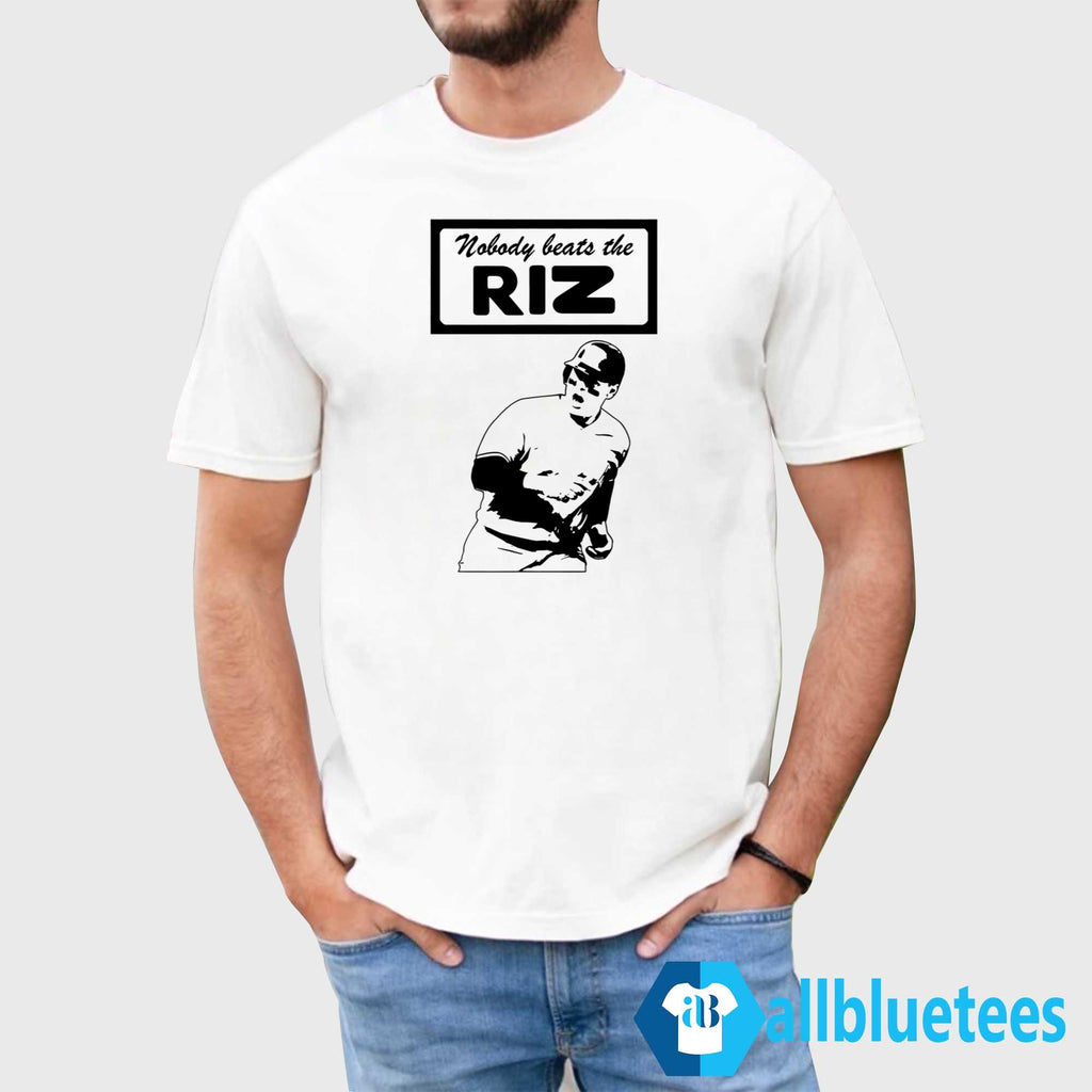 Nobody Beats The Riz Shirt