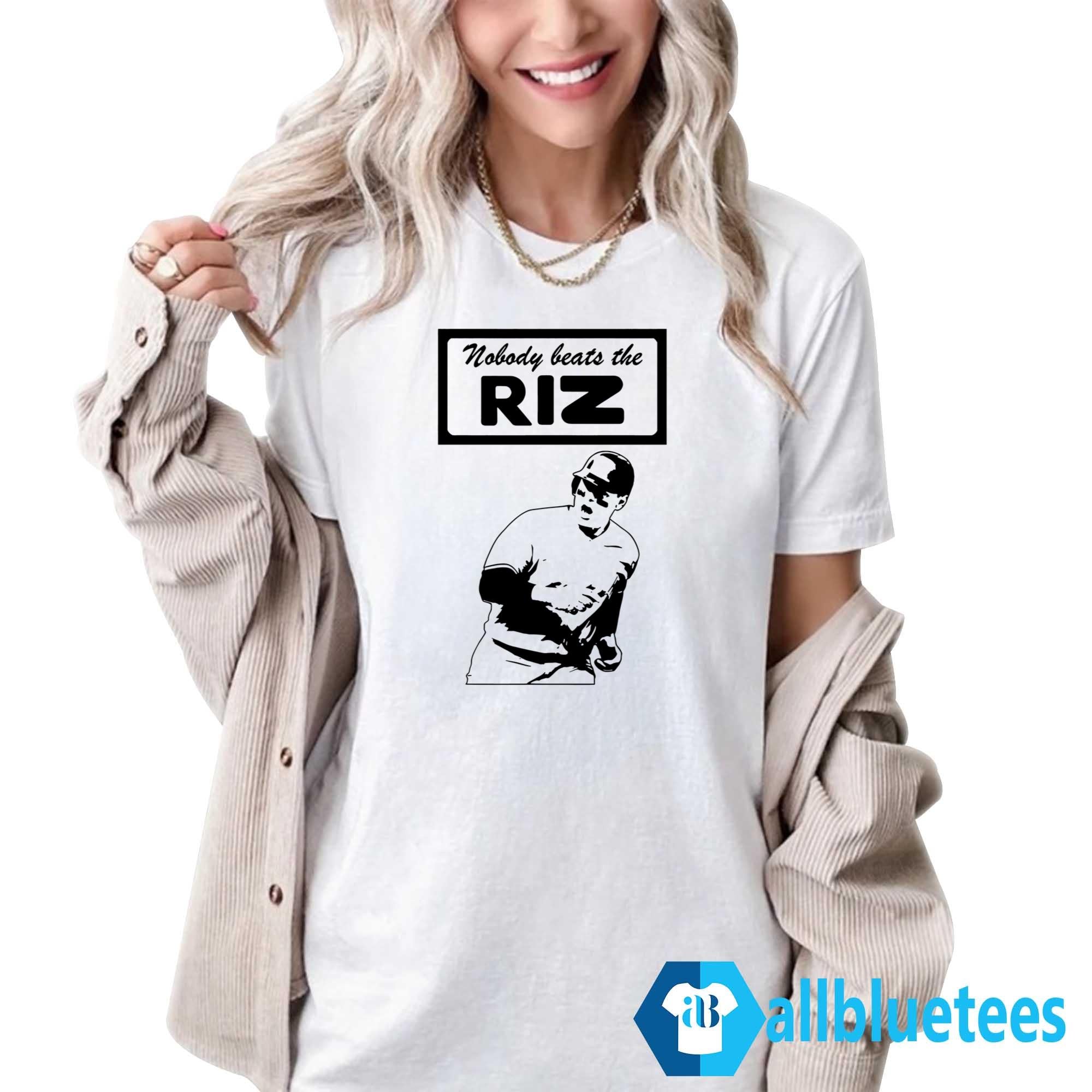 Nobody Beats The Riz Shirt