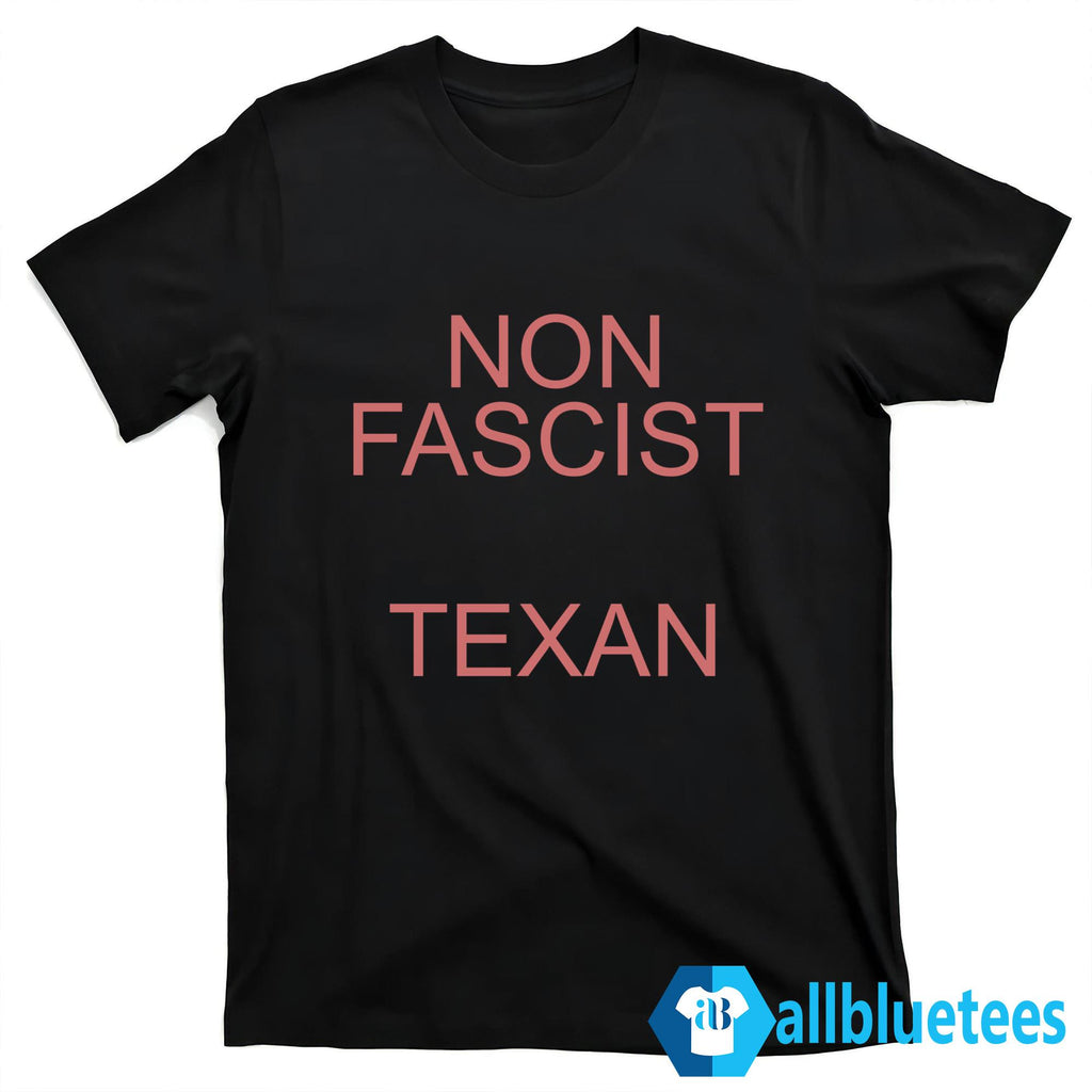 Non Fascist Texan Shirt