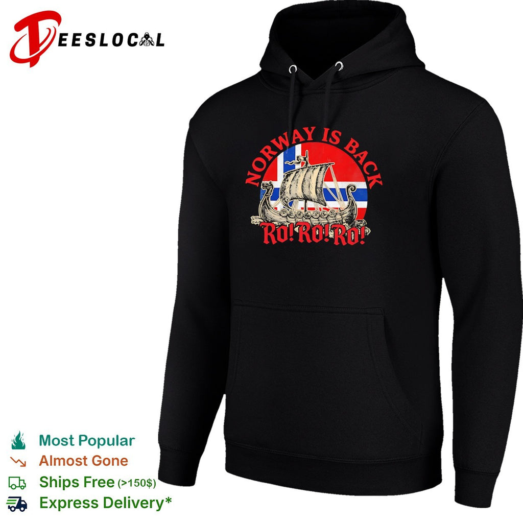 Norway is back Ro Ro Ro Viking ship Norway flag shirt