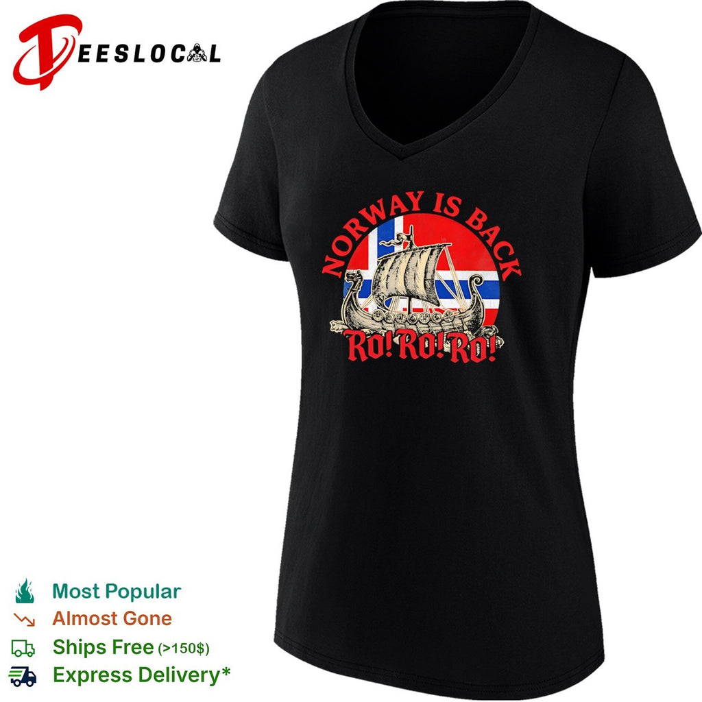 Norway is back Ro Ro Ro Viking ship Norway flag shirt