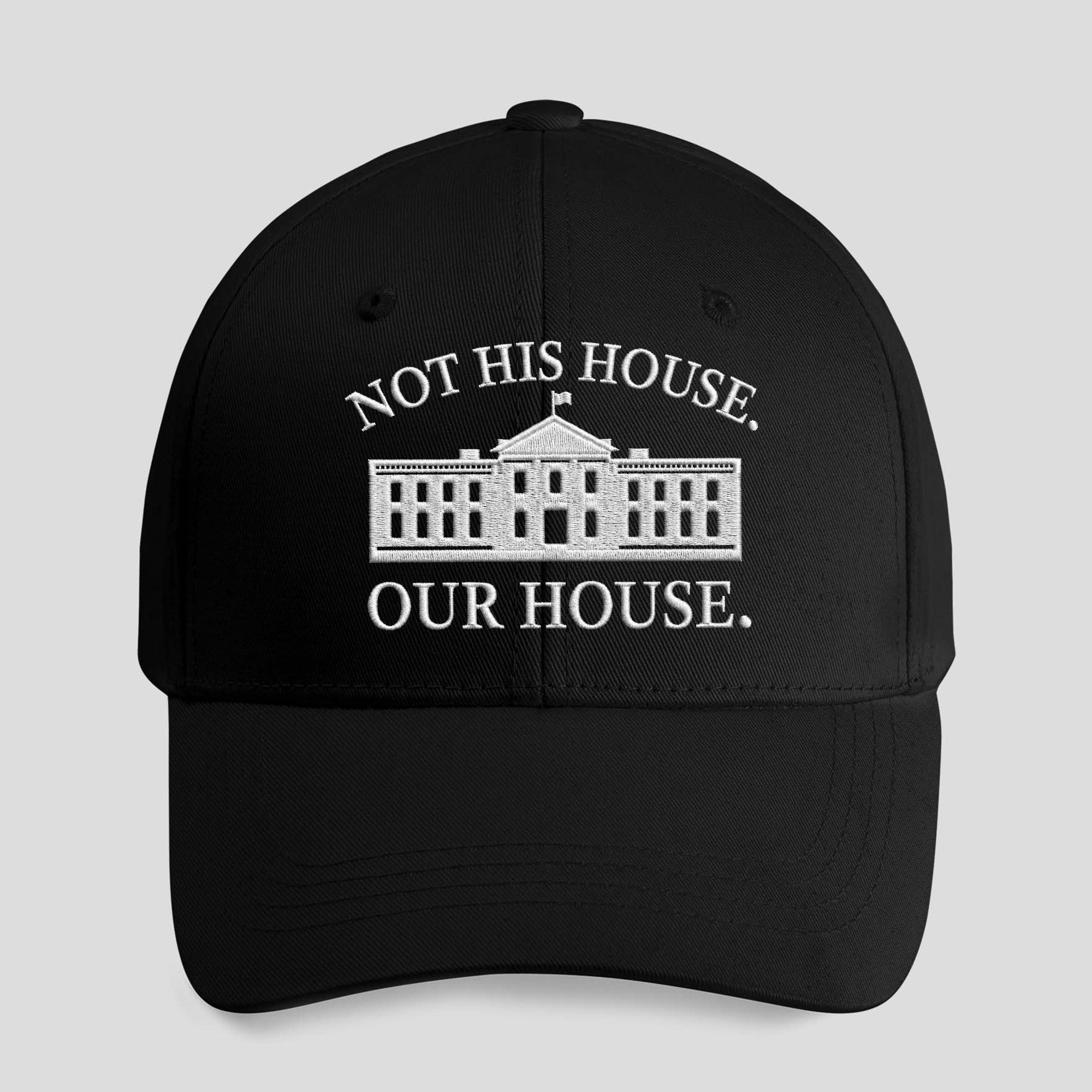Not His House Our House Hat