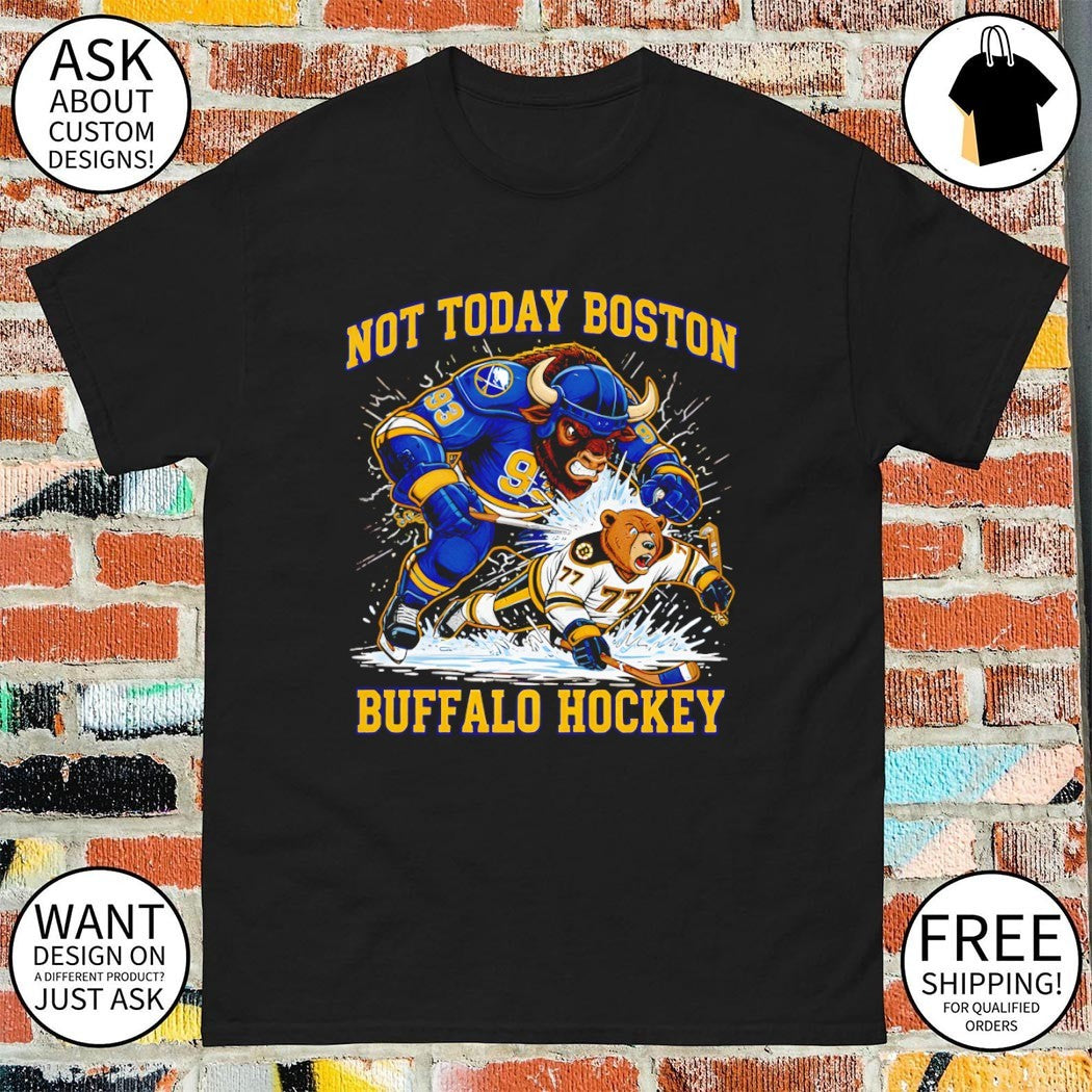 Not Today Boston playoffs 2026 Buffalo Sabres Hockey shirt