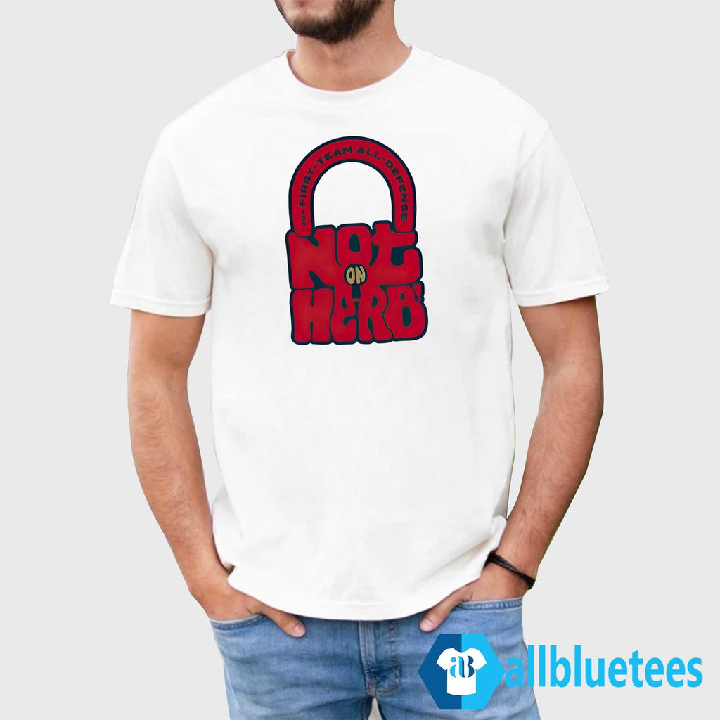 Not On Herb Shirt