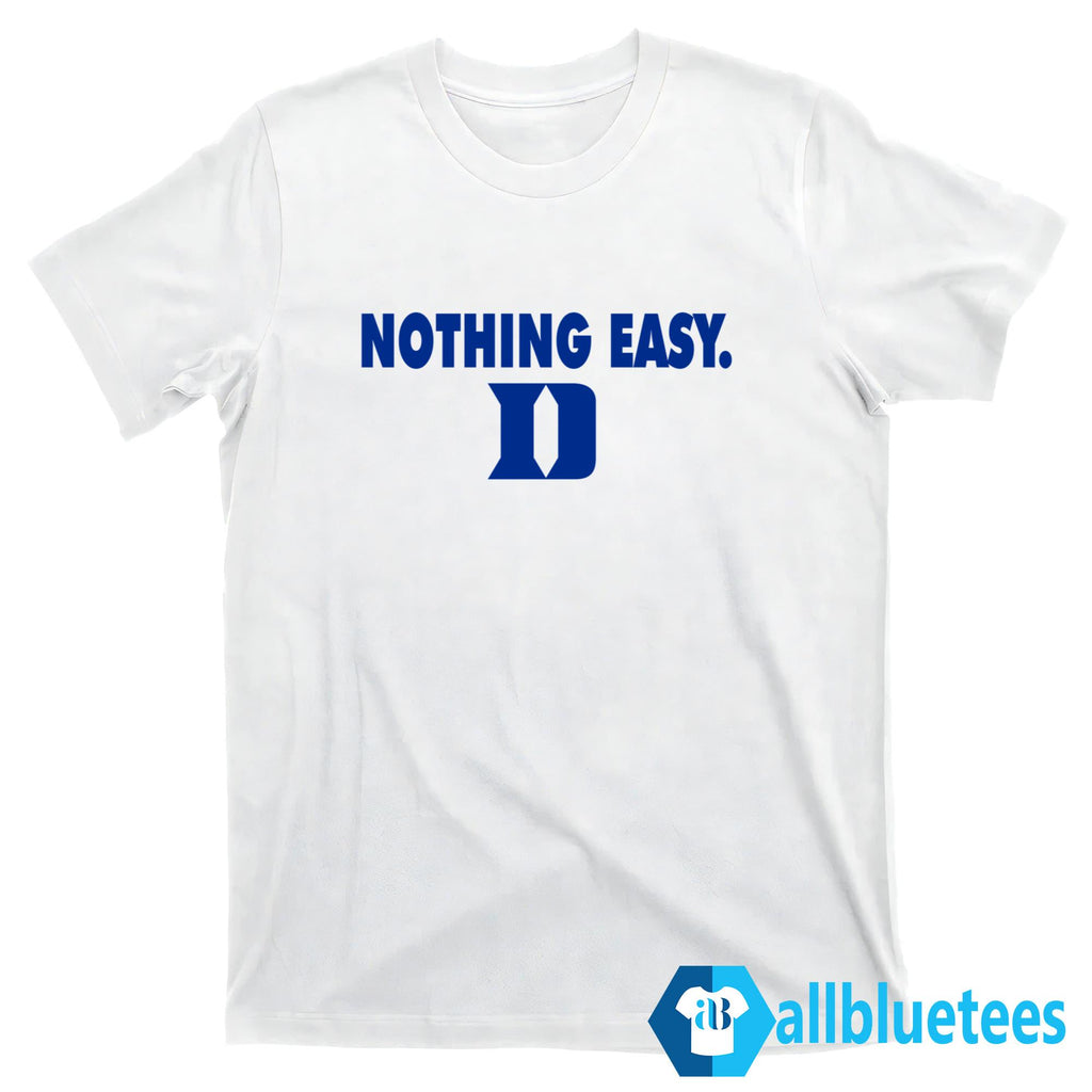 Nothing Easy Duke Shirt