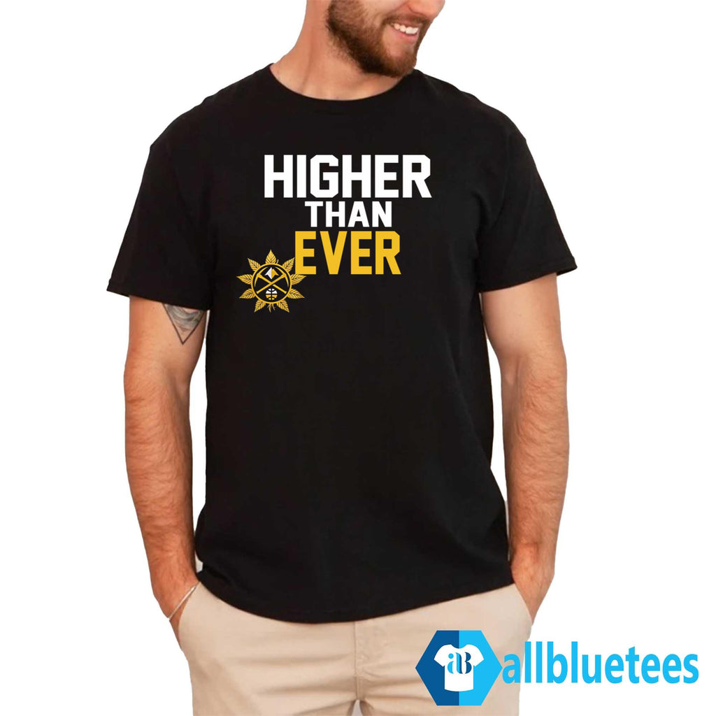 Nuggets Higher Than Ever 2026 Shirt
