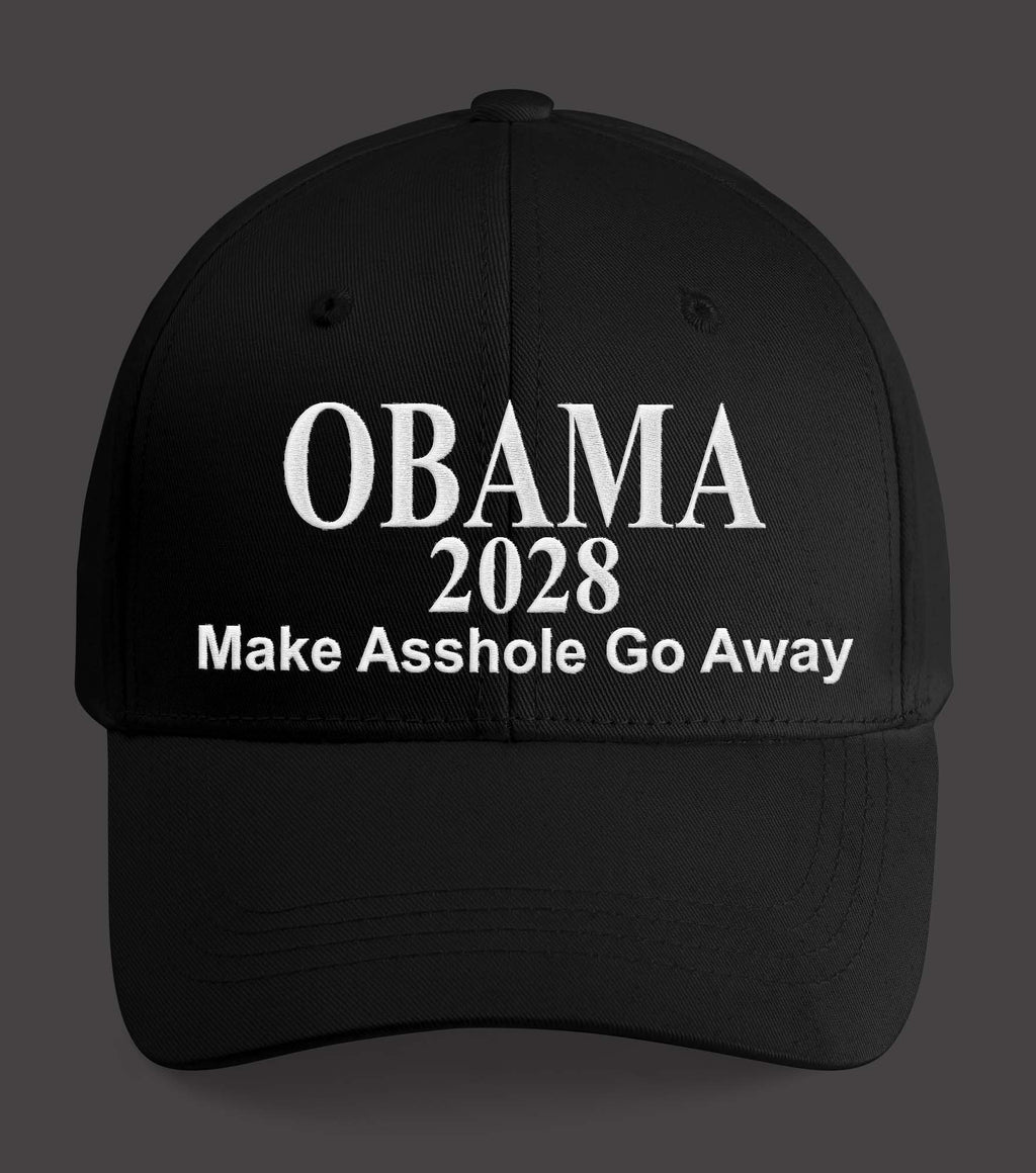 Obama 2028 Make Asshole Go Away Hat