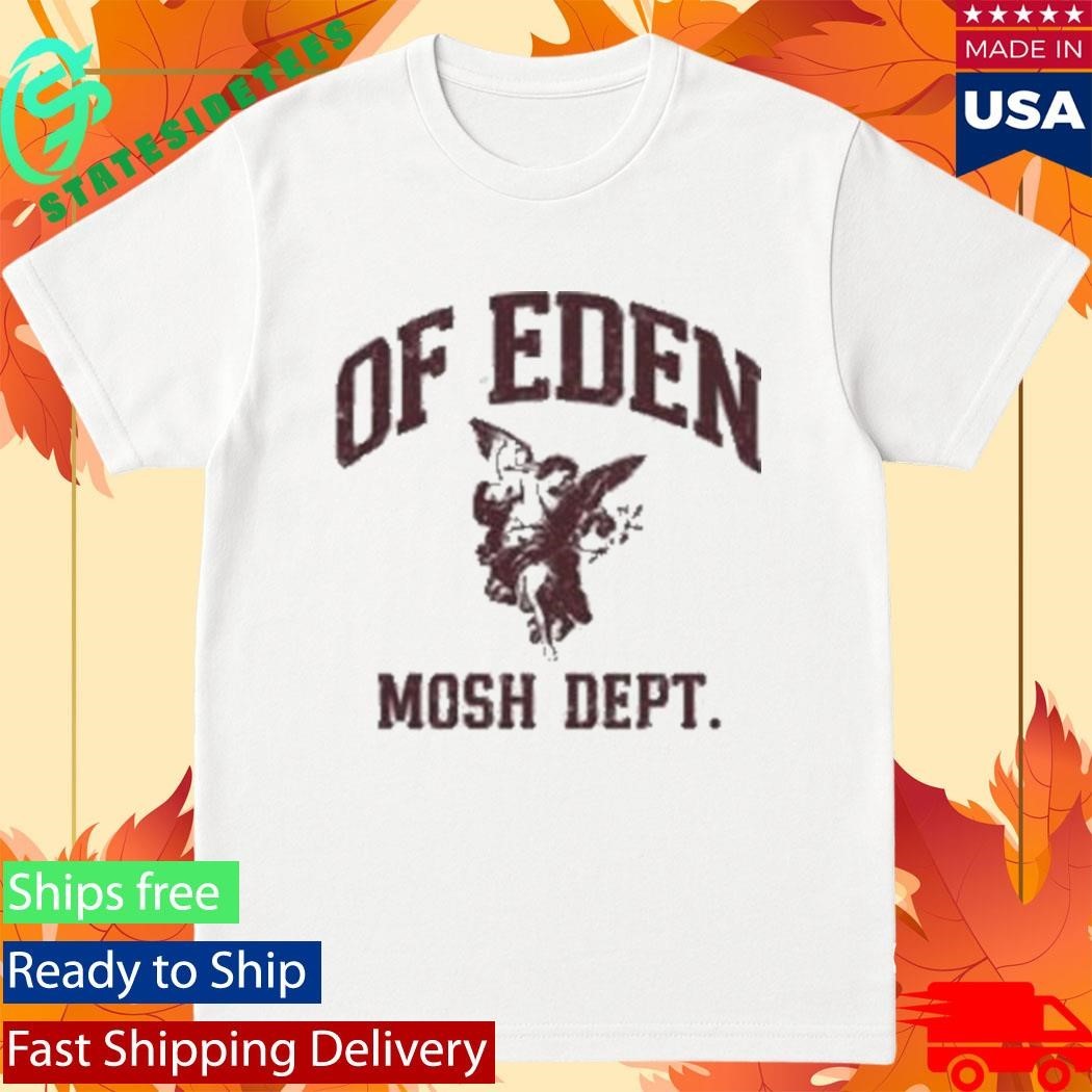 Of Eden Mosh Dept Shirt