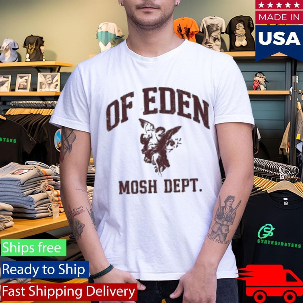 Of Eden Mosh Dept Shirt