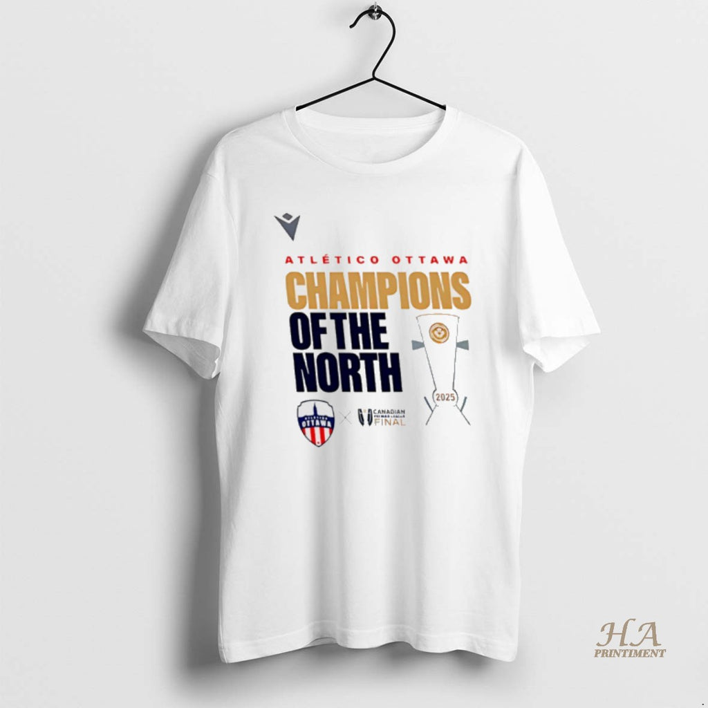 Official 2025 Atletico Ottawa Champions Of The North Shirt Hoodie Sweatshirt | PurePodTees.com