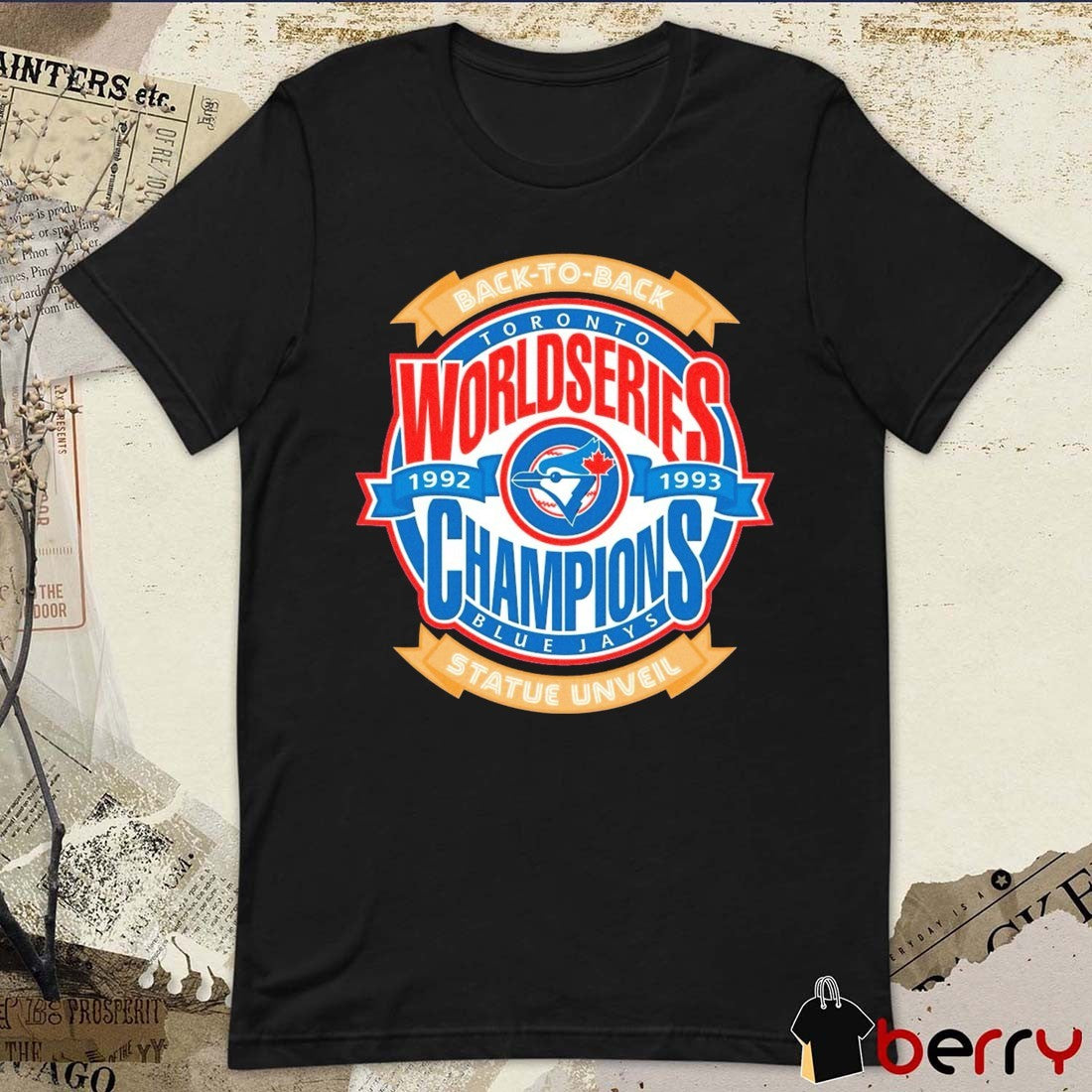 2026 Back To Back World Series Champions Toronto Blue Jays MLB Statue Unveil 1992-1993 Logo t-shirt