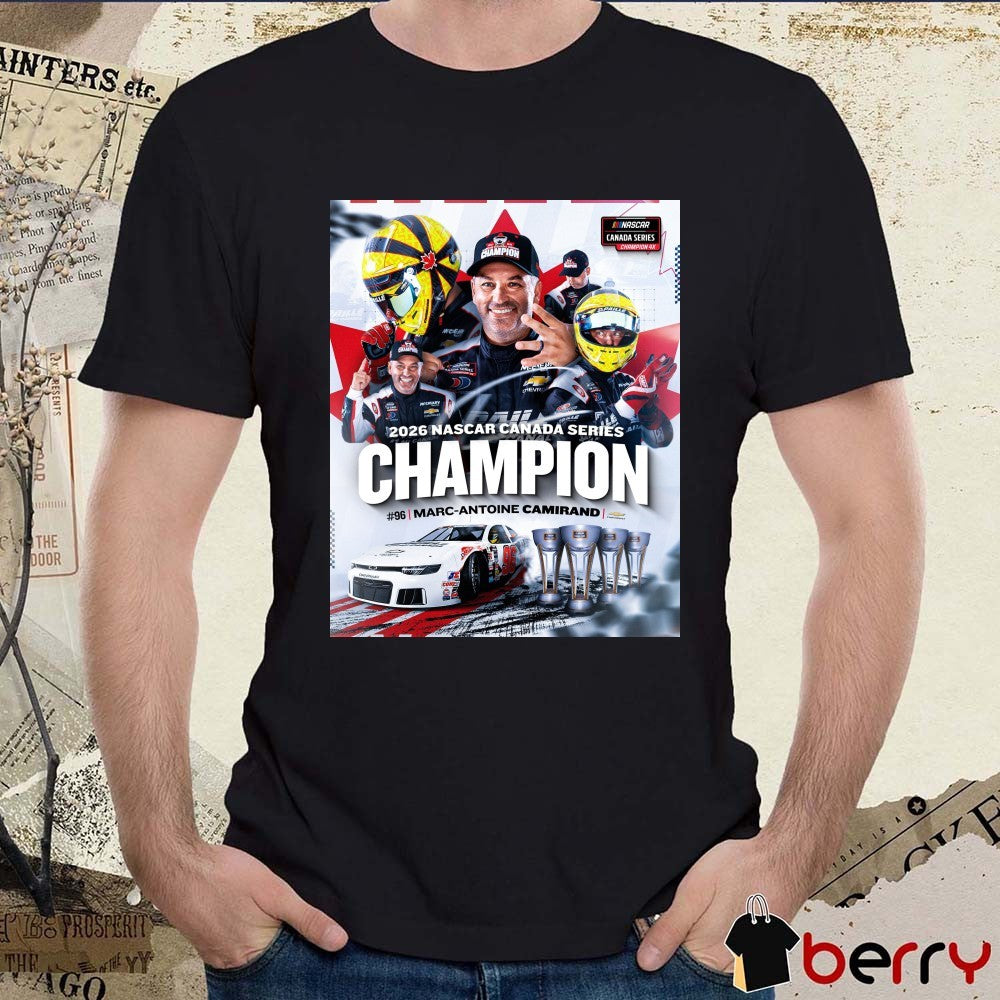 2026 NASCAR Canada Series Champion Marc-Antoine Camirand Poster t-shirt