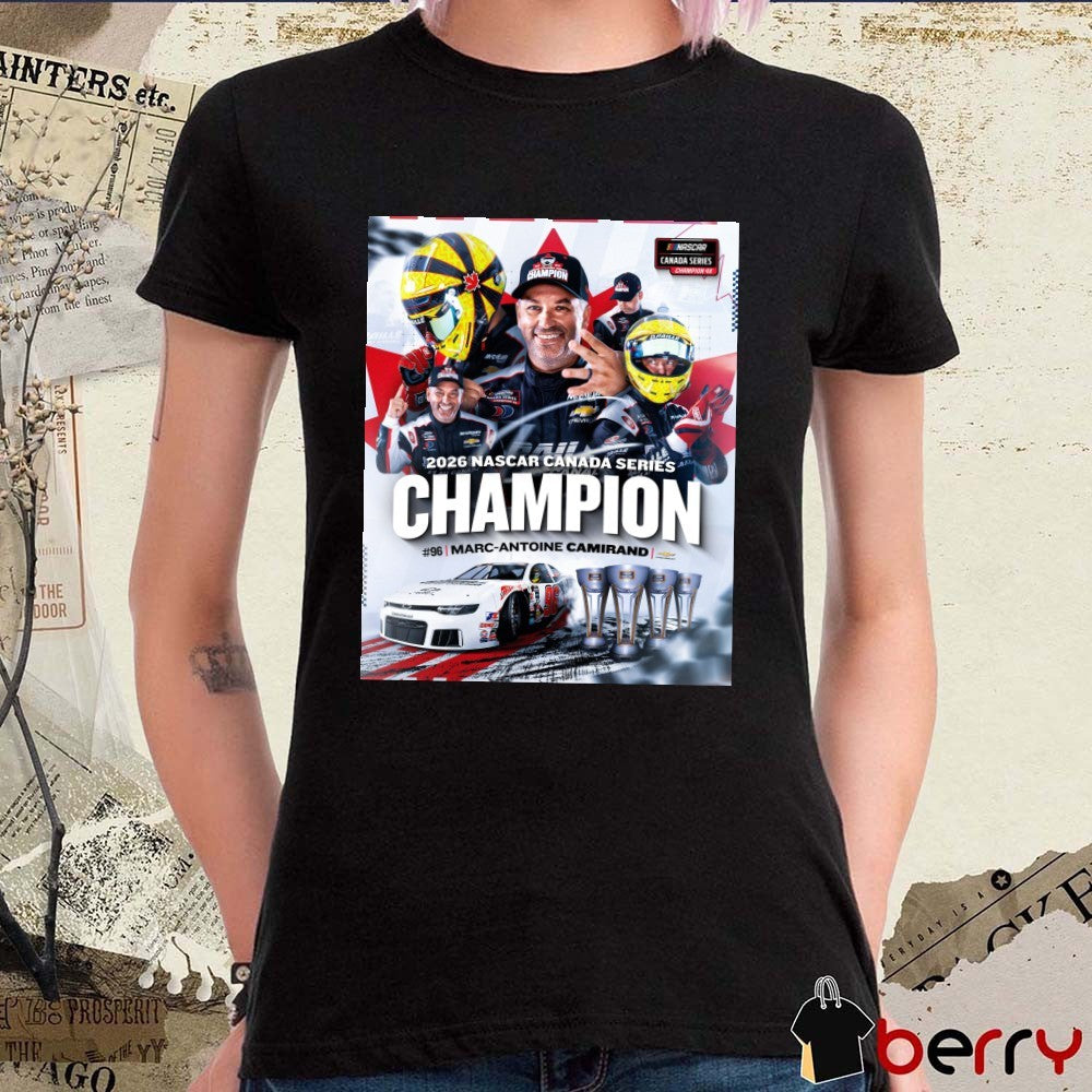 2026 NASCAR Canada Series Champion Marc-Antoine Camirand Poster t-shirt