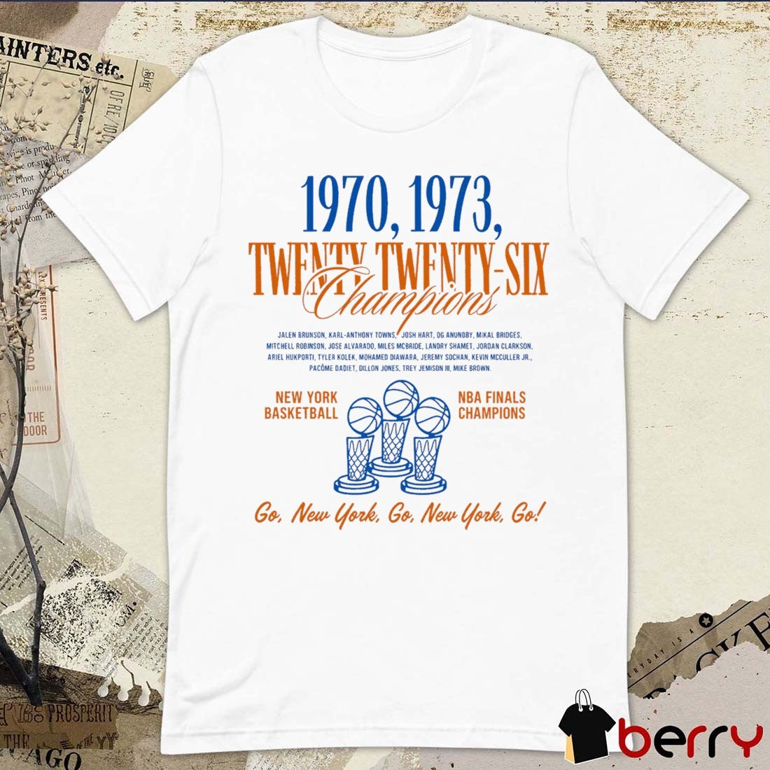 2026 NY Knicks NBA Finals Champions Fan Celebration Go New York Go New York Go Roster t-shirt