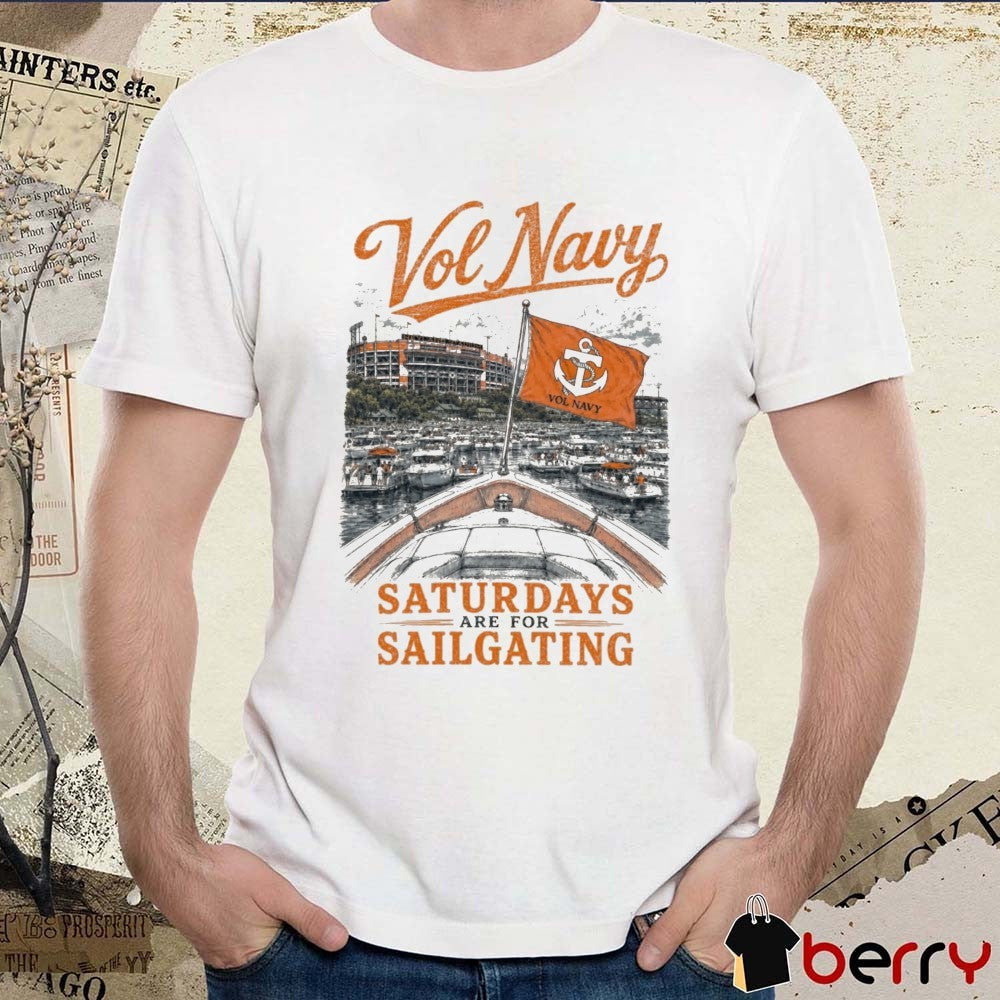 2026 Vol Navy Saturdays Are For Sailgating Tennessee Vols t-shirt