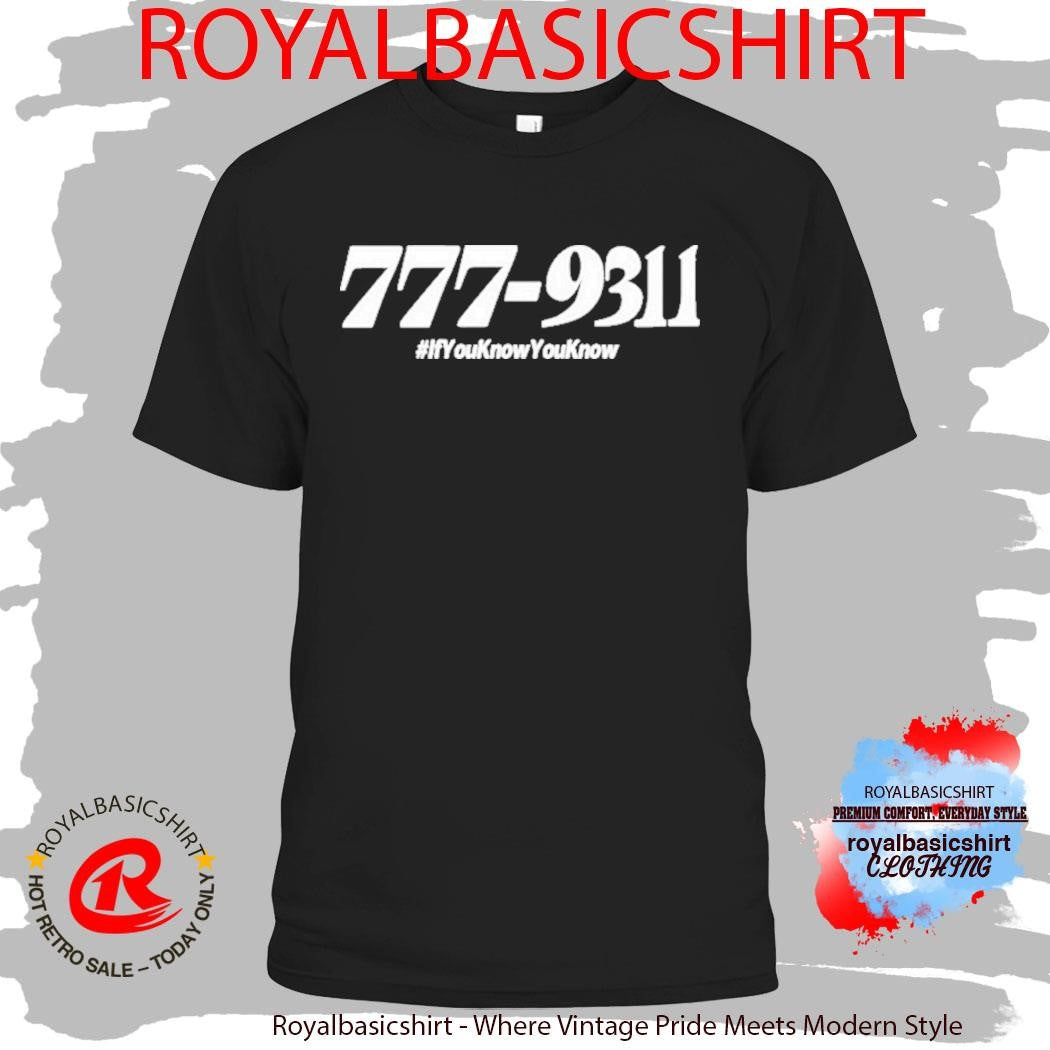 777 931 If You Know You Know Shirt
