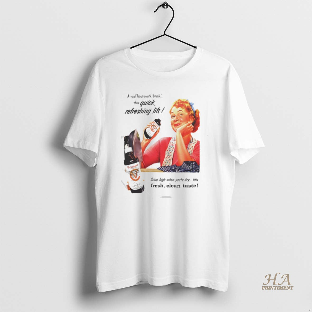 Official A Real Housework Break This Quick Refreshing Lift Score High Whe Youre Dry Shirt Hoodie Sweatshirt | PurePodTees.com