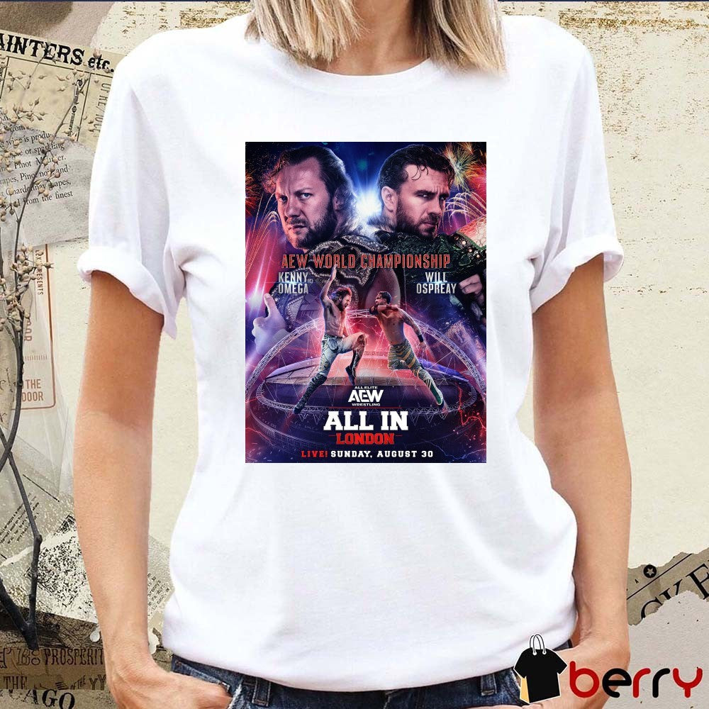 AEW World Championship Kenny Omega vs. Will Ospreay AEW Wrestling All In London August 30 2026 Poster t-shirt