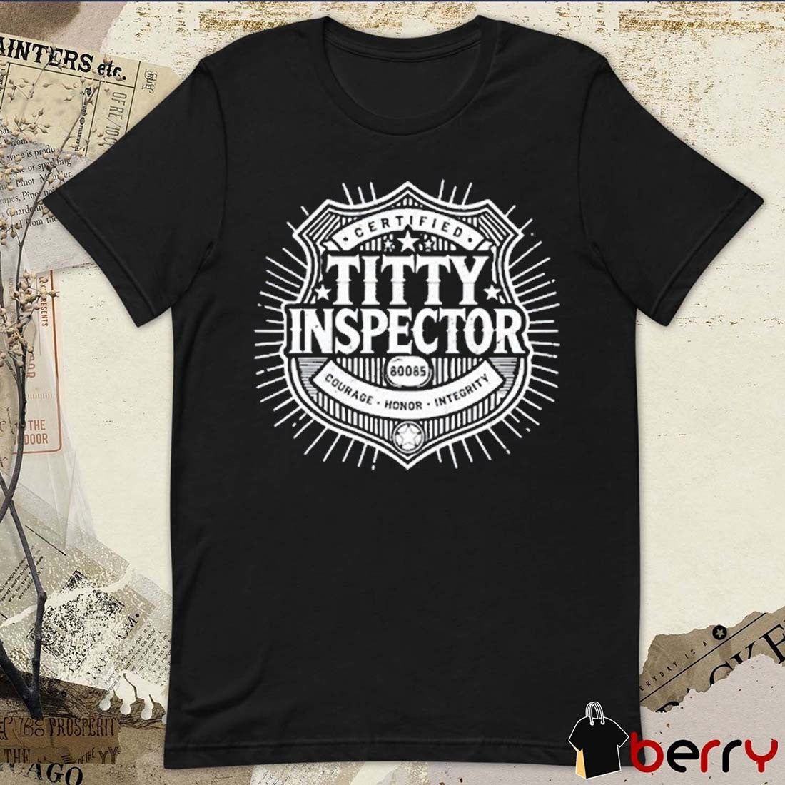 Aimee Garcia Certified Titty Inspector Courage Honor Integrity t-shirt