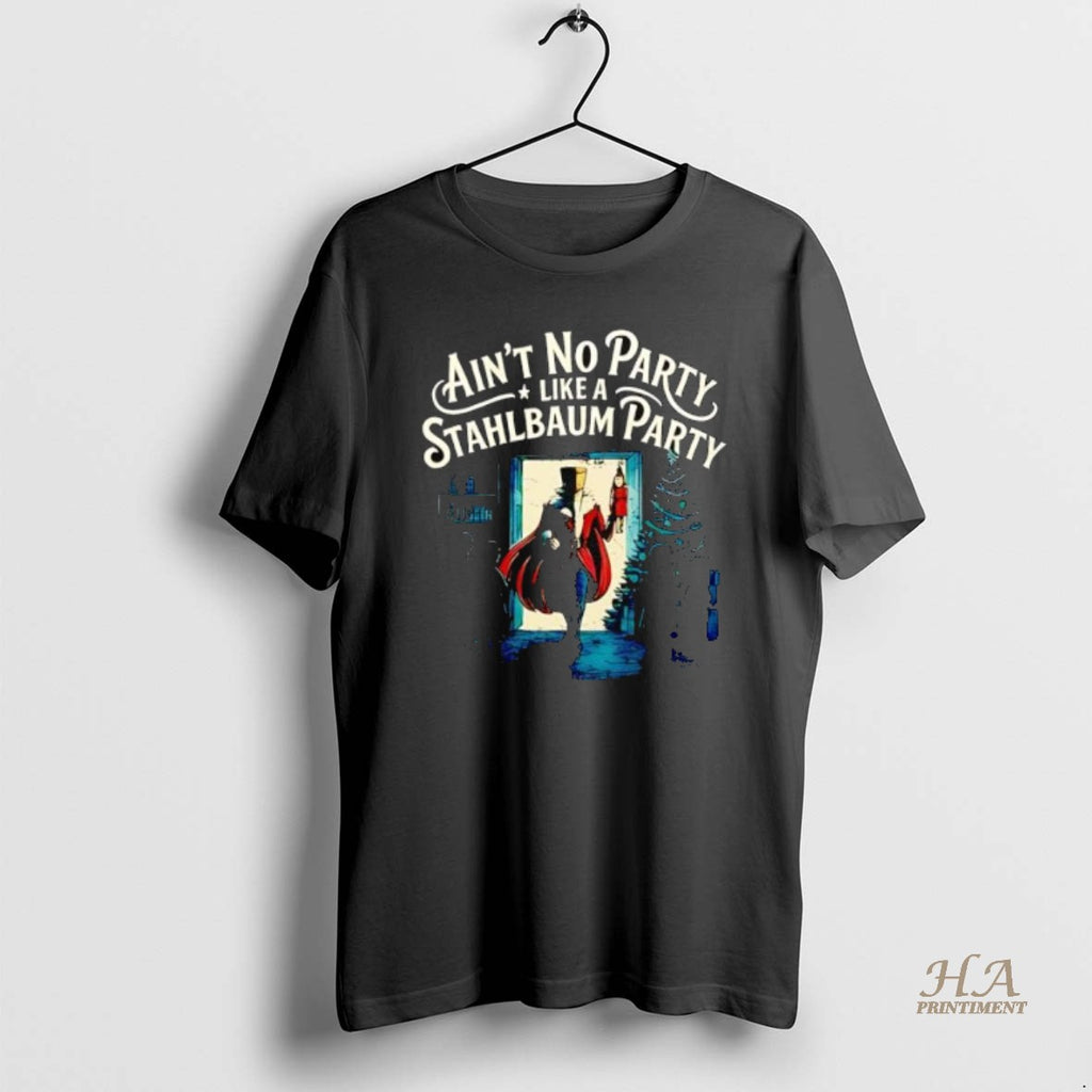 Official Aint No Party Like A Stahlbaum Party The Nutcracker Story Shirt Hoodie Sweatshirt | PurePodTees.com
