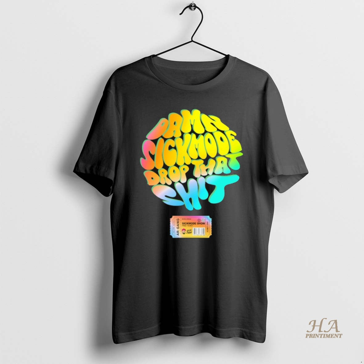 Official Ar Gang Damn Sickmode Drop That Shit Show Shirt Hoodie Sweatshirt | PurePodTees.com