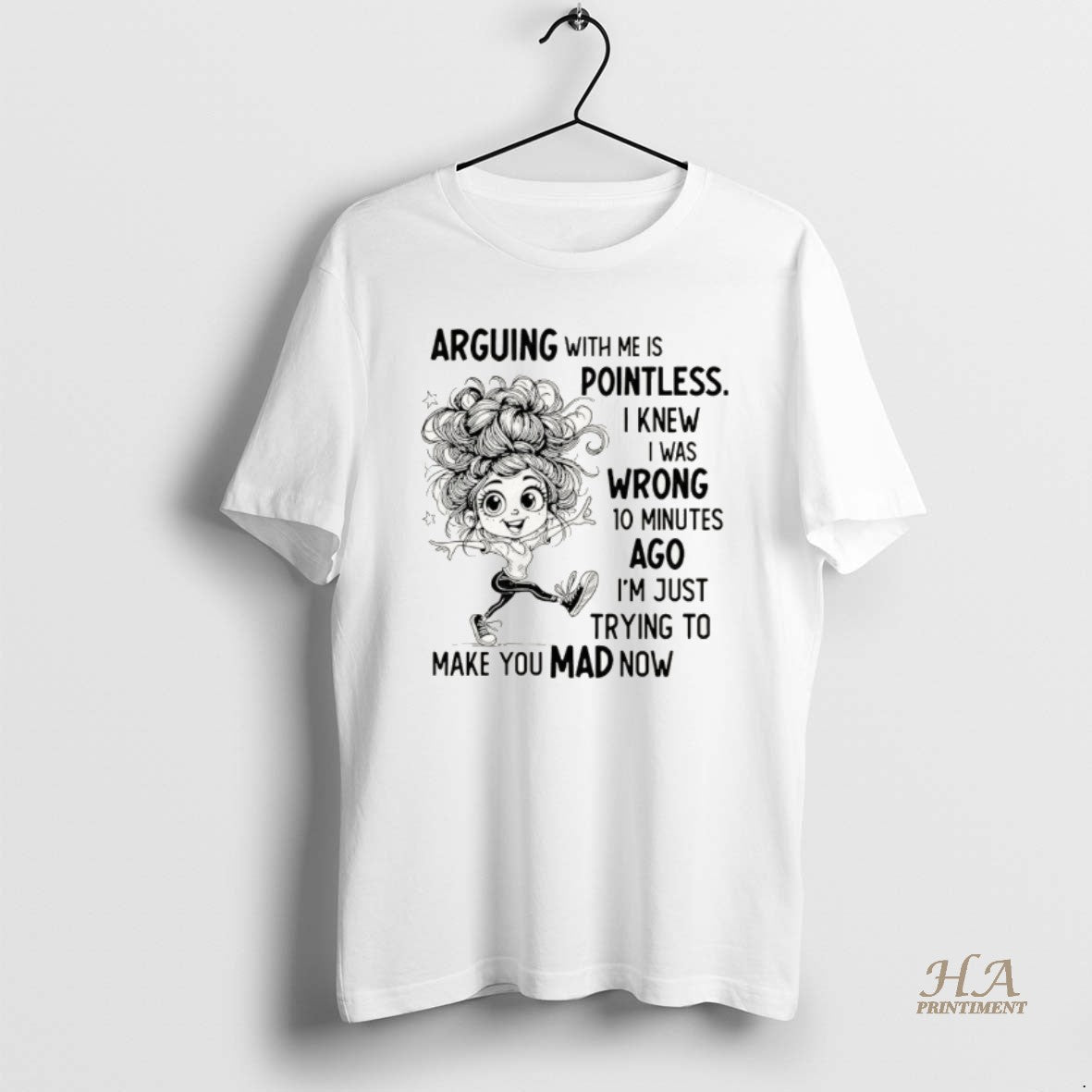 Official Arguing With Me Is Pointless I Knew I Was Wrong 10 Minutes Ago Im Shirt Hoodie Sweatshirt | PurePodTees.com