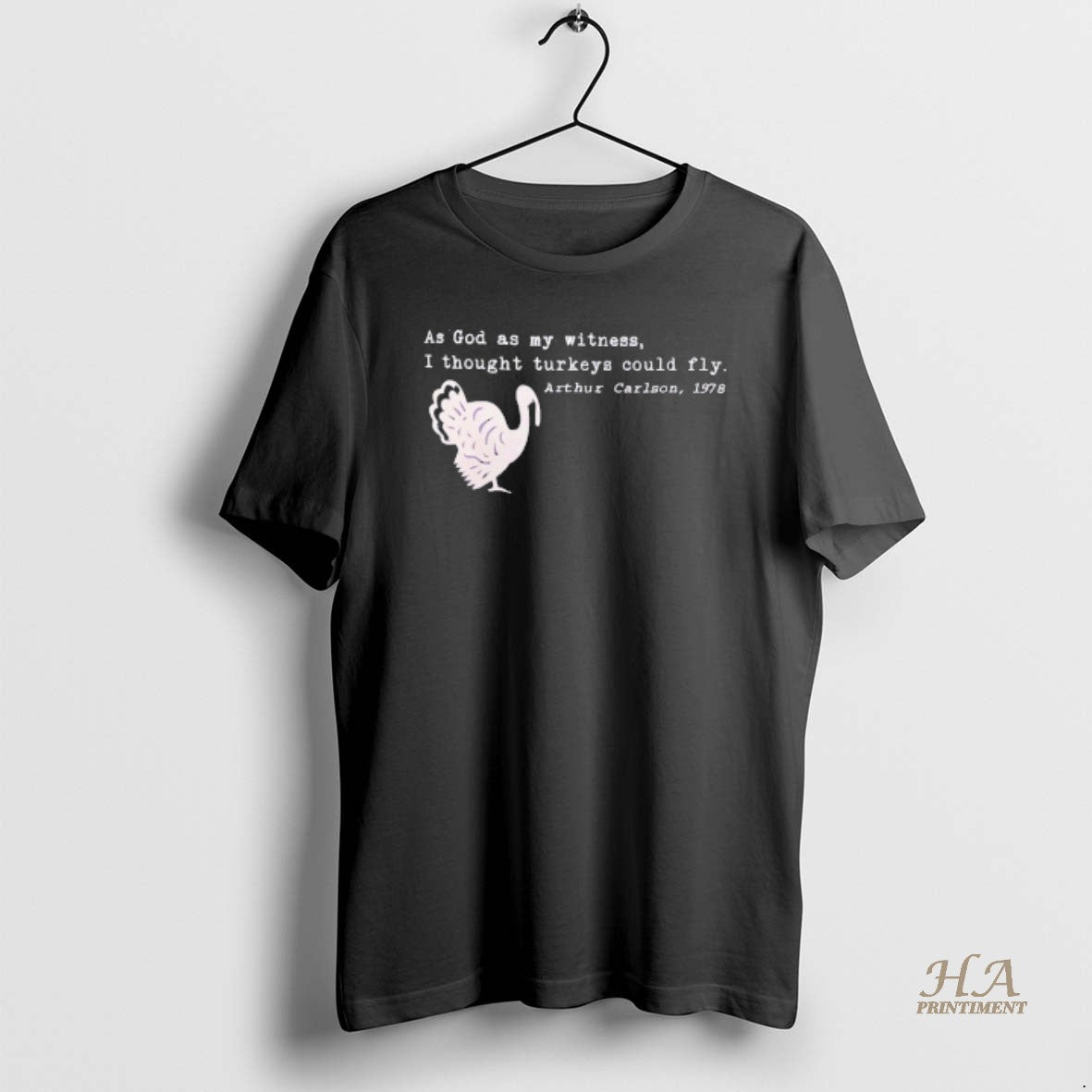 Official As God As My Witness I Thought Turkeys Could Fly Arthur Carlson 1978 Blackshirt Shirt Hoodie Sweatshirt