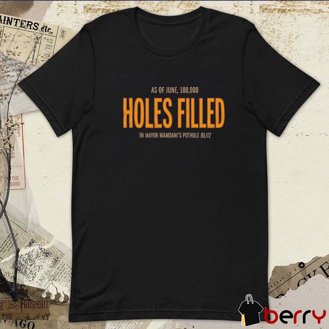 As Of June 100,000 Holes Filled in Mayor Mamdani’s Pothole Blitz t-shirt