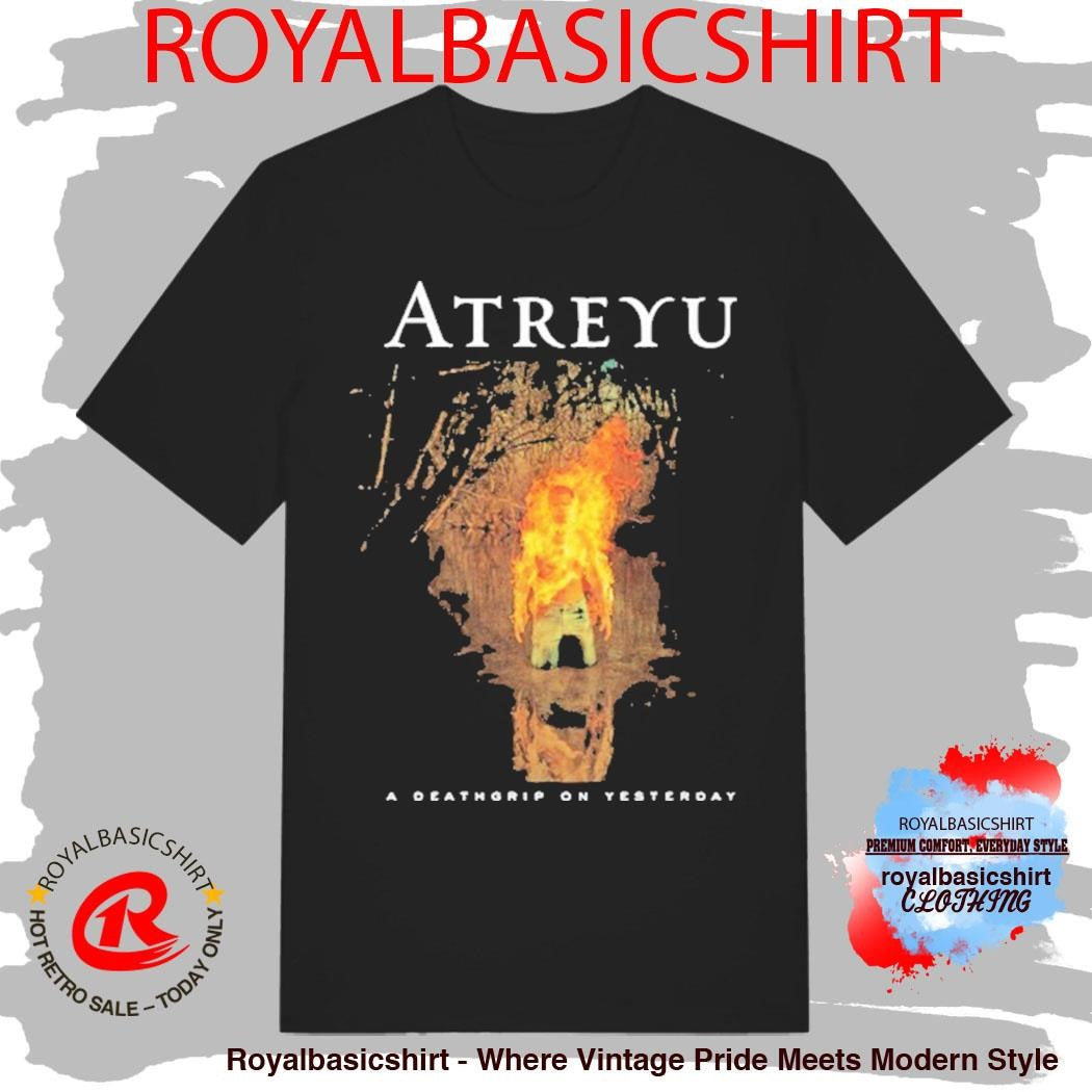 Atreyu A Death-Grip on Yesterday Shirt