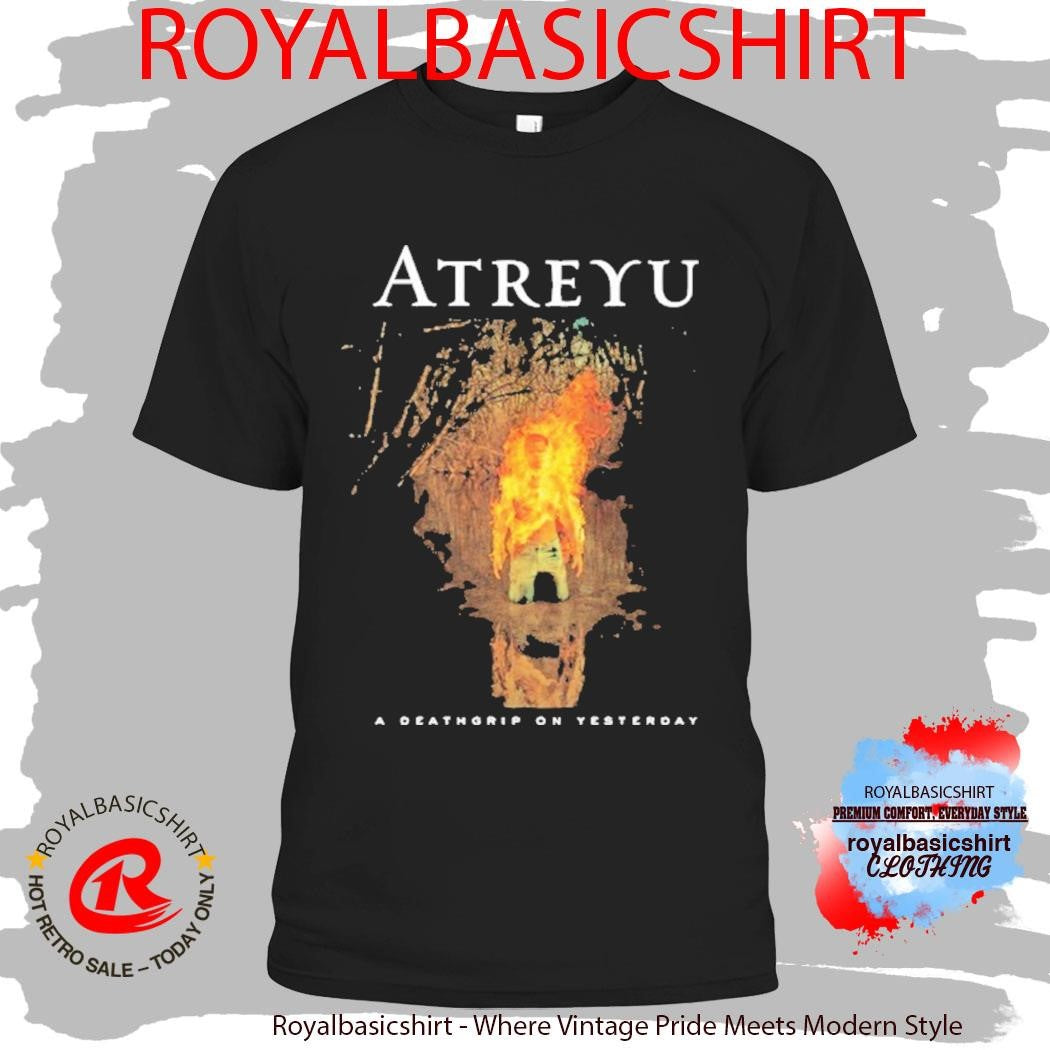 Atreyu A Death-Grip on Yesterday Shirt