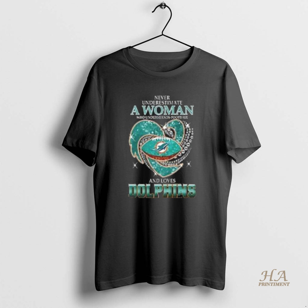Official Awesome Never Underestimate A Woman Who Understands Football And Loves Miami Dolphins Style Shirt Hoodie Sweatshirt