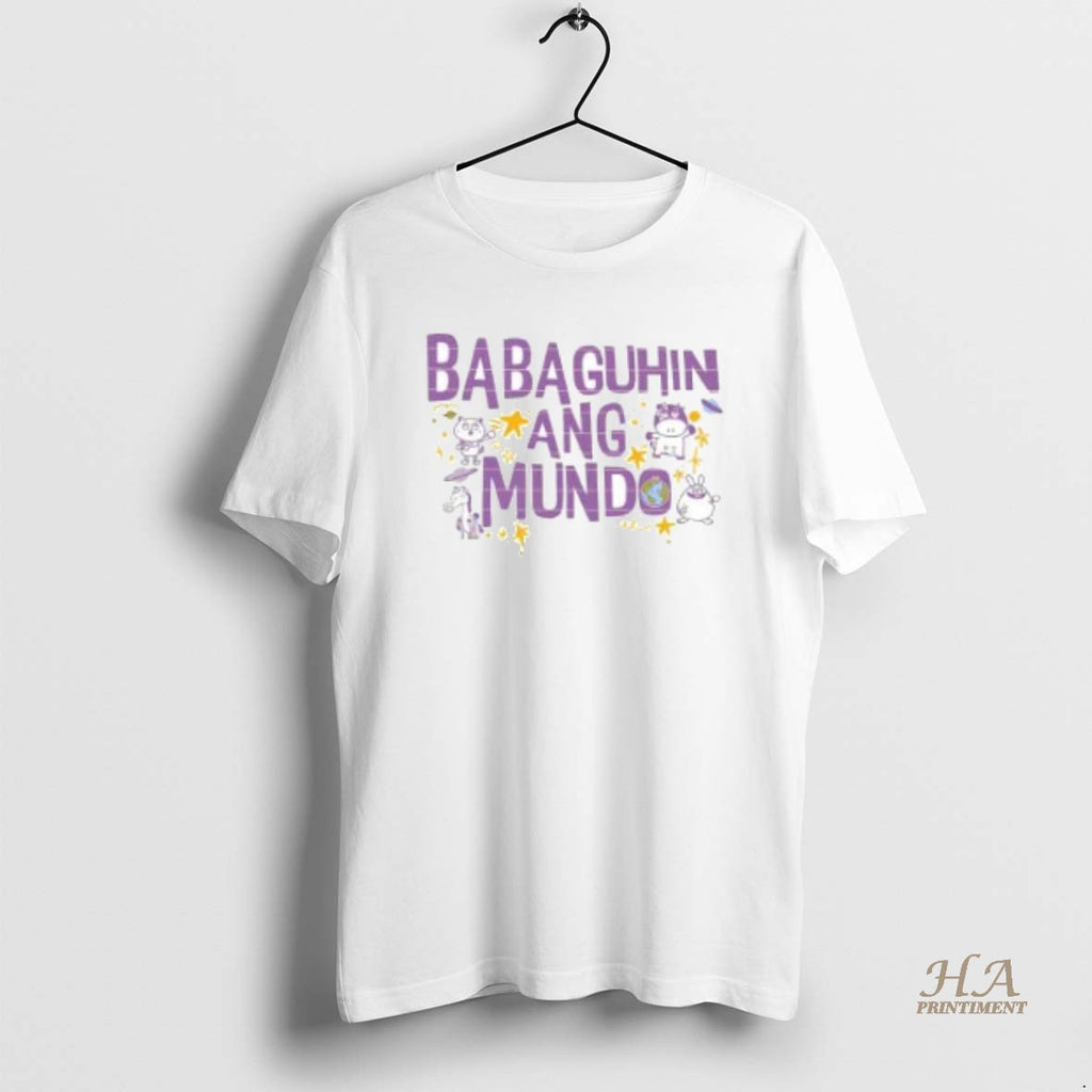 Official Babaguhin Ang Mundo Cute Purple Text Shirt Hoodie Sweatshirt | PurePodTees.com