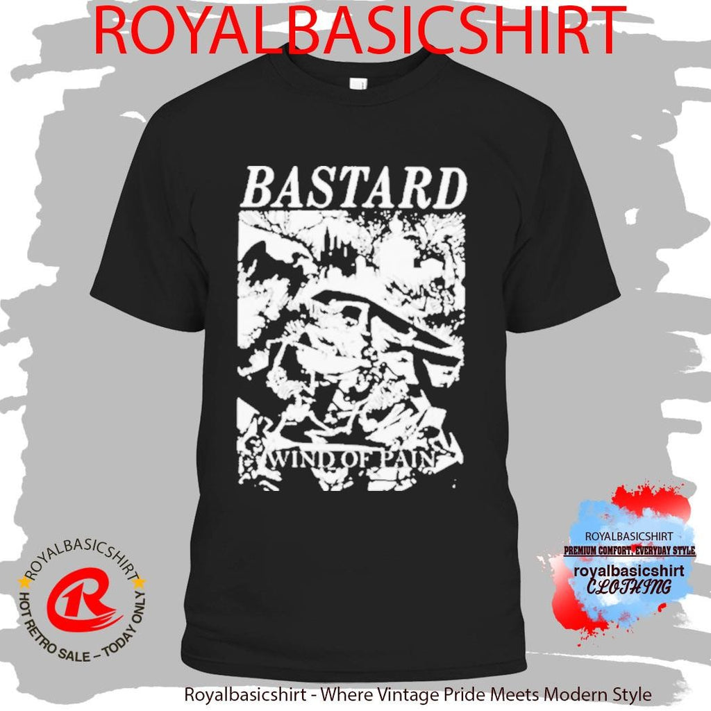 Bastard Wind Of Pain Shirt